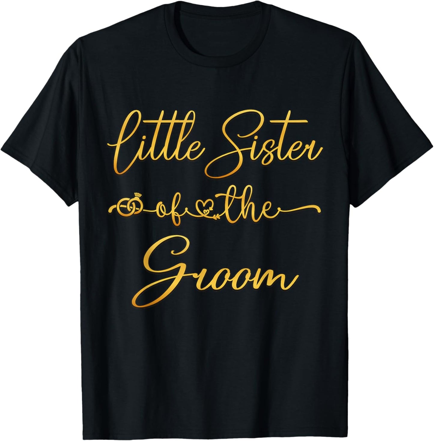 Little Sister Of The Groom Wedding Party Idea T-Shirt - T-Shirt | Black