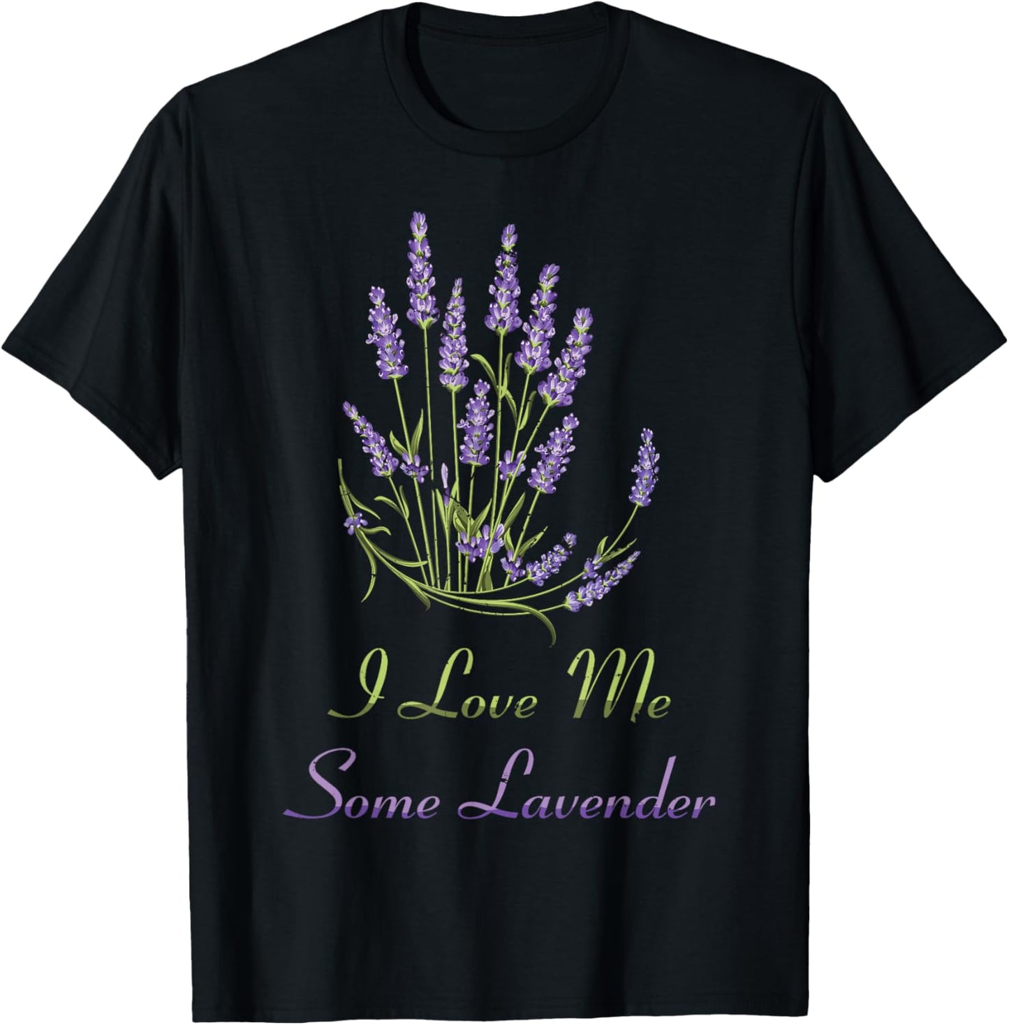 Herbs - I Love Me Some Lavender - Plants - Garden - Gardener T-Shirt - T-Shirt | Black