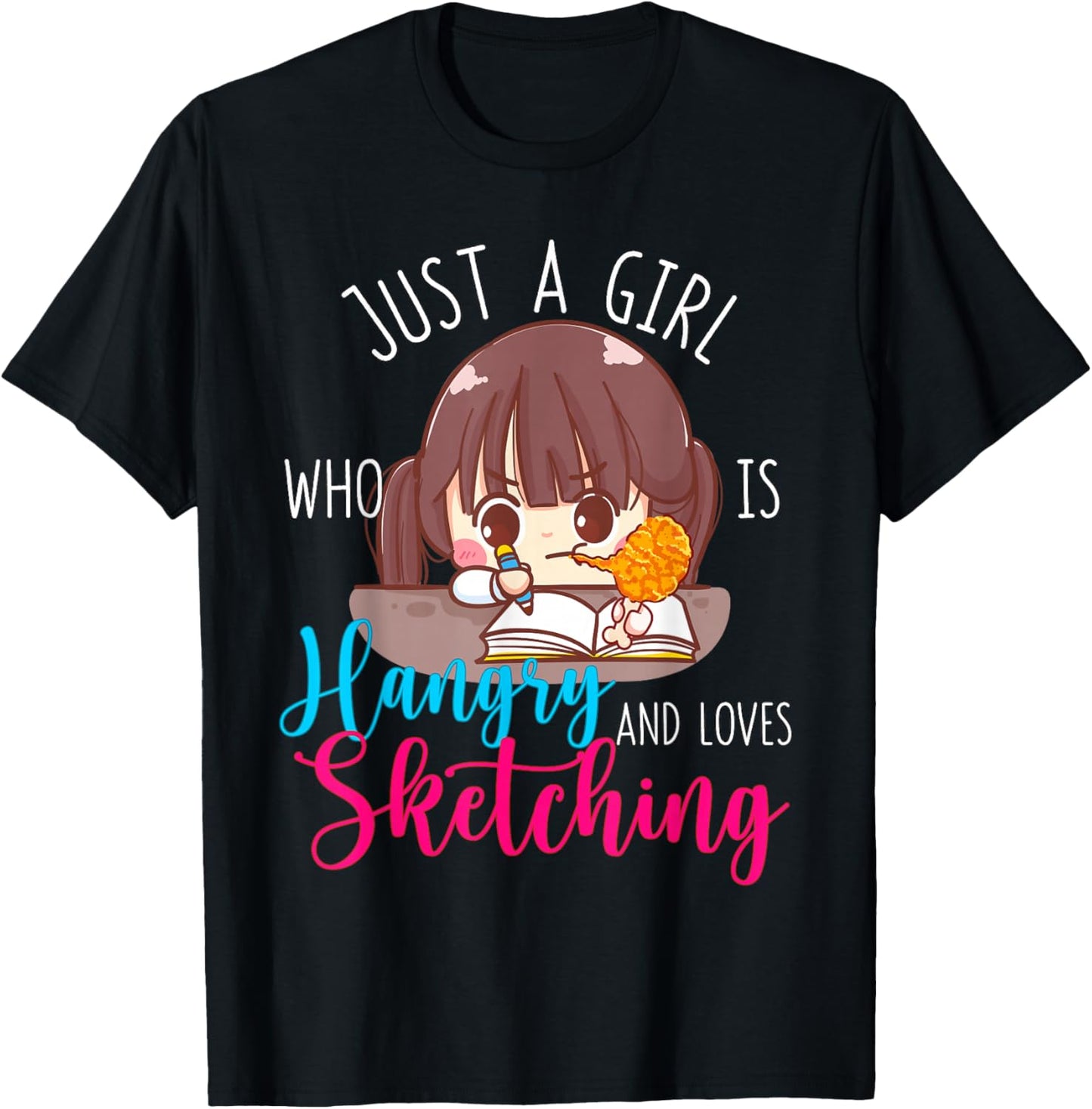 Just A Girl Who Is Hangry and Loves Sketching Hungry Angry T-Shirt - T-Shirt | Black
