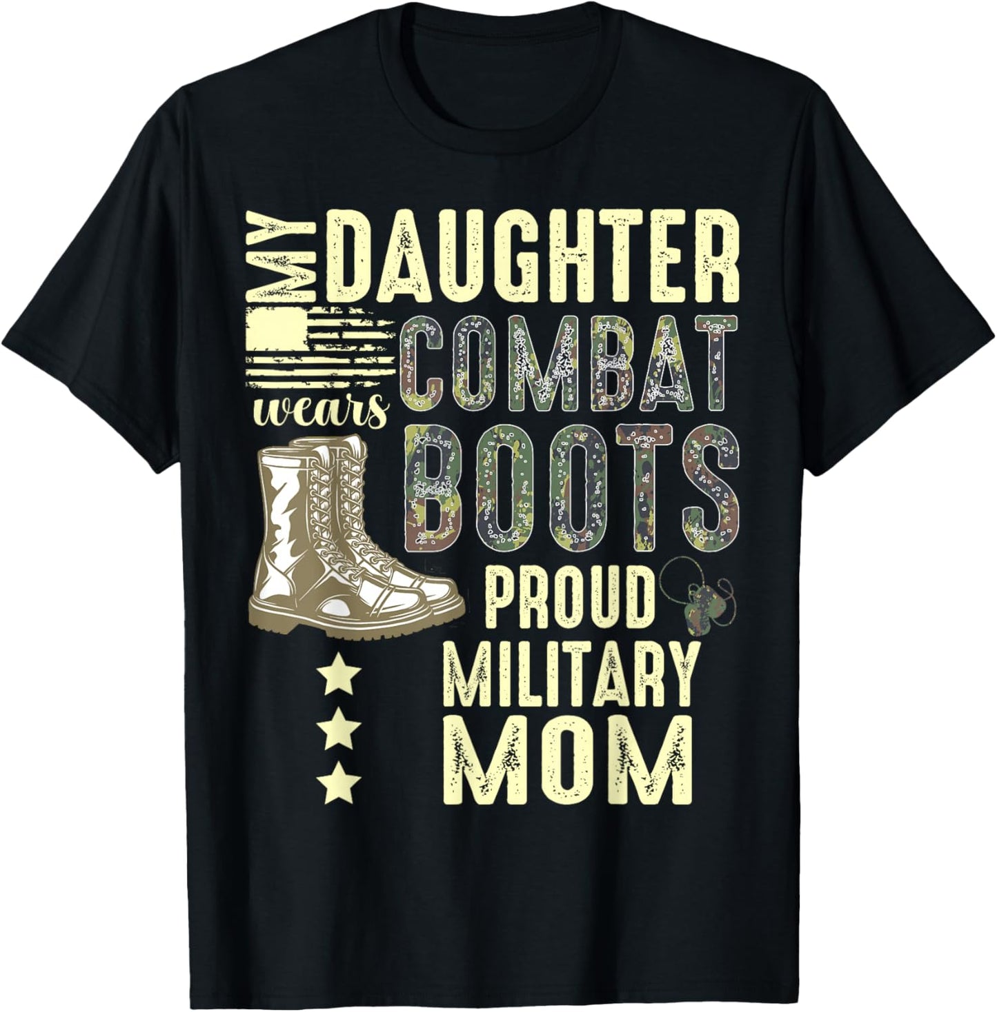 My Daughter Wears Combat Boots Proud Military Mom T-Shirt - T-Shirt | Black