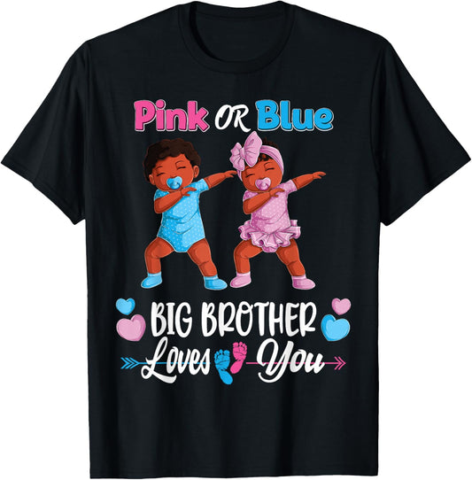 Pink Or Blue Big Brothers Loves You Black Baby Gender Reveal T-Shirt - T-Shirt | Black