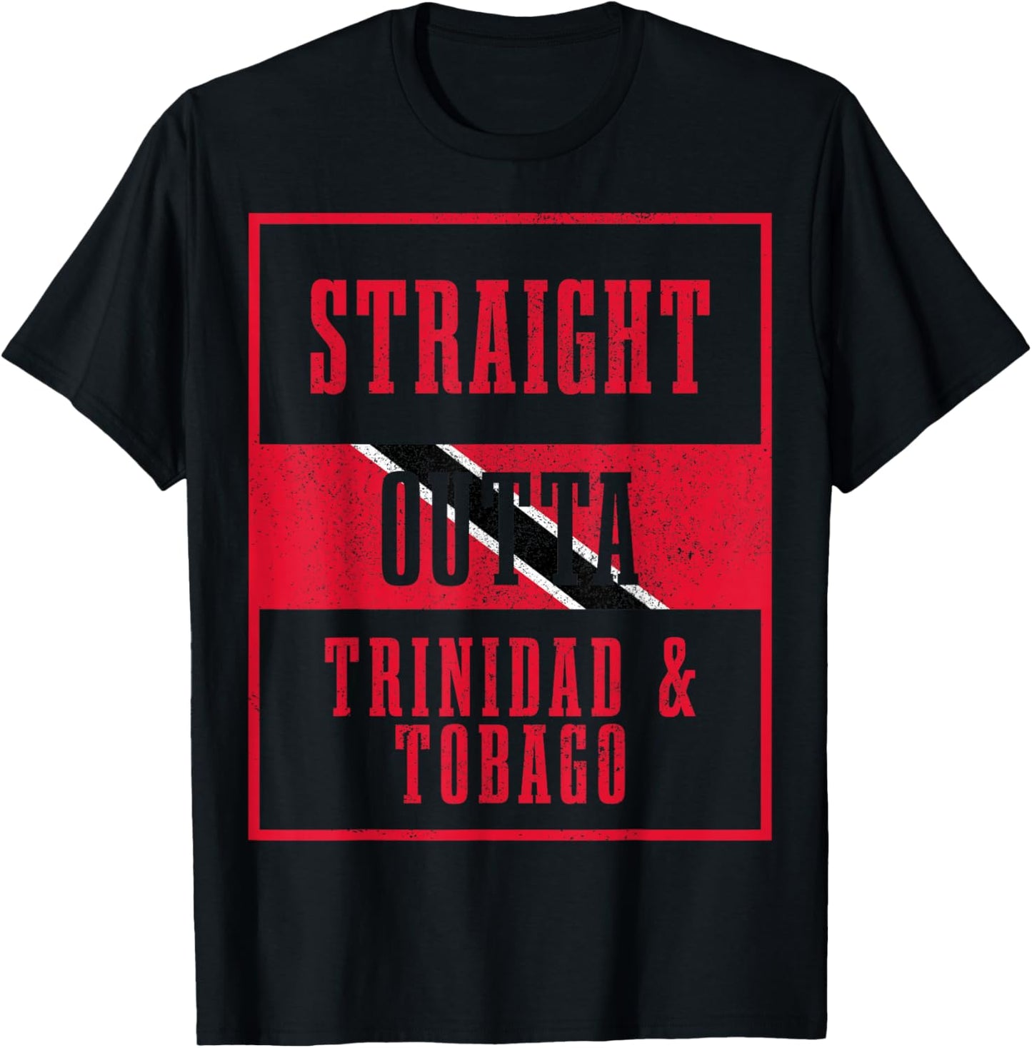 Straight Outta Trinidad & Tobago Caribbean Souvenir T-Shirt - T-Shirt | Black