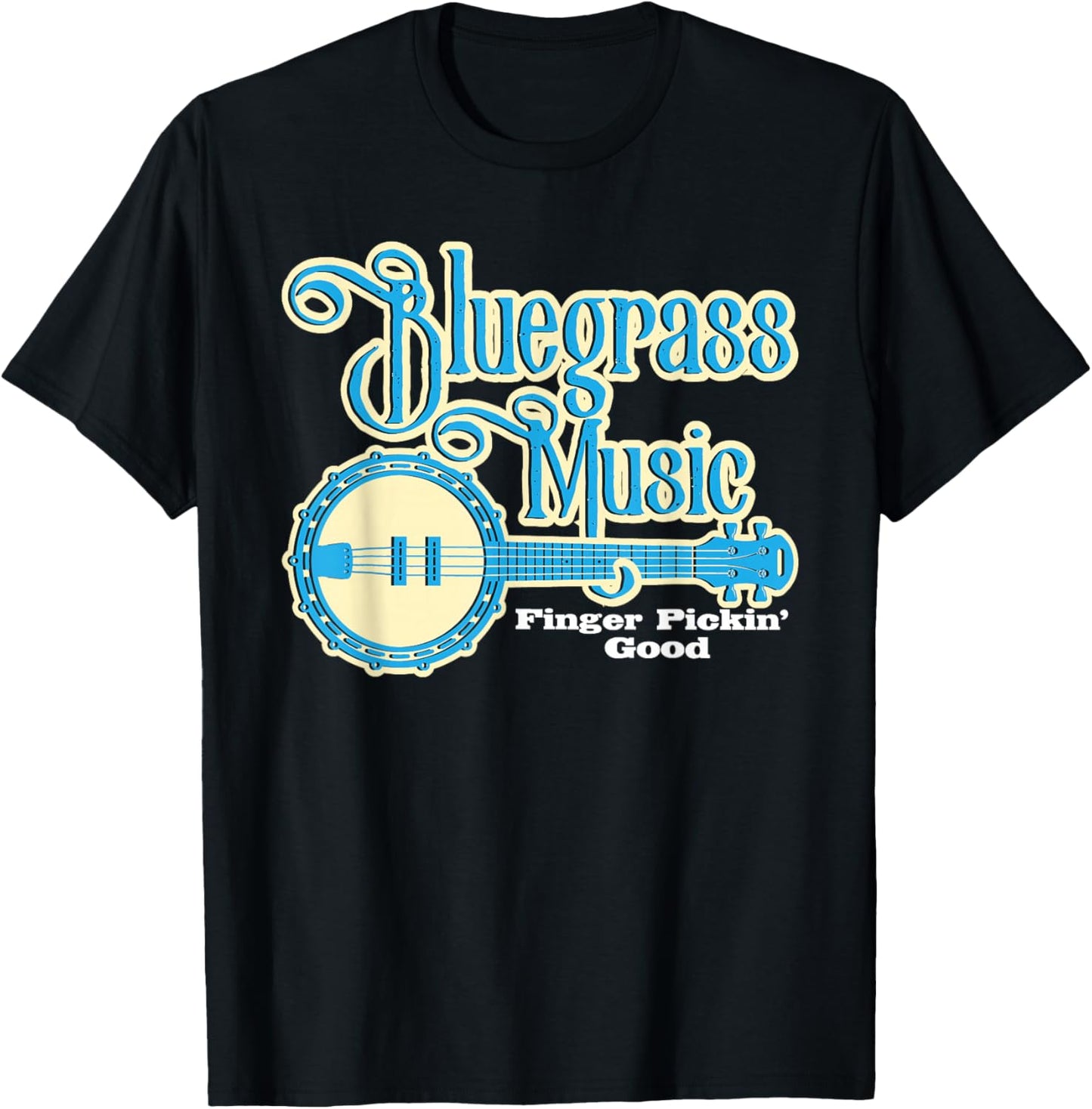Bluegrass Music Finger Pickin Good - Banjo Player Musician T-Shirt - T-Shirt | Black