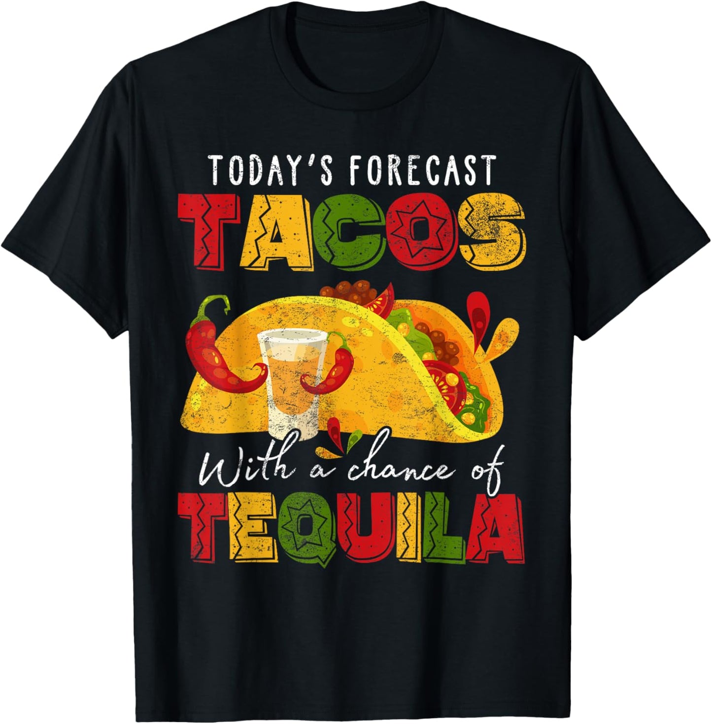 Today's Forecast Tacos With Chance Of Tequila Cinco De Mayo T-Shirt - T-Shirt | Black