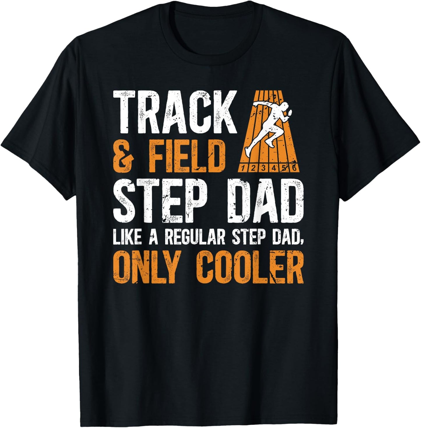 Cool Track And Field Step-Dad Track Stepfather T-Shirt - T-Shirt | Black