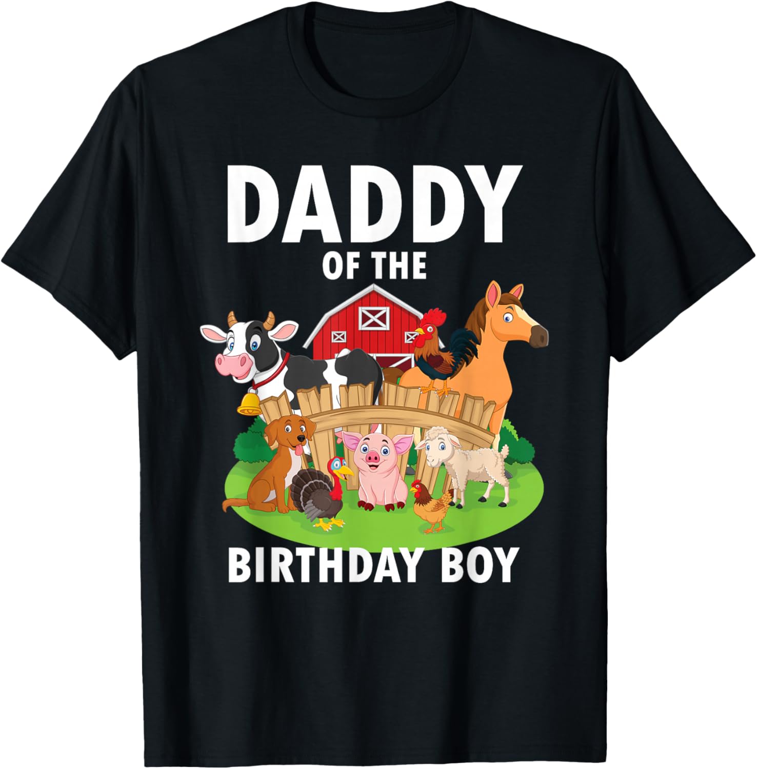 Daddy Of The Birthday Boy Farm Animals Matching Farm Theme T-Shirt - T-Shirt | Black