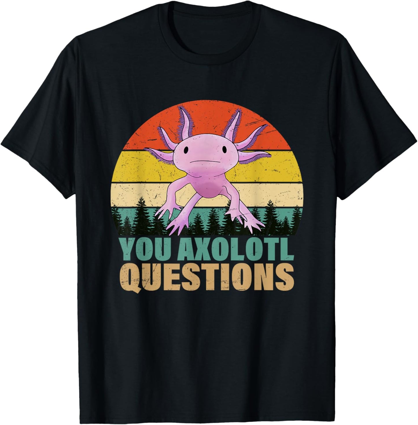 You Axolotl Questions Retro Funny Axolotl Amphibian Lovers T-Shirt - T-Shirt | Black