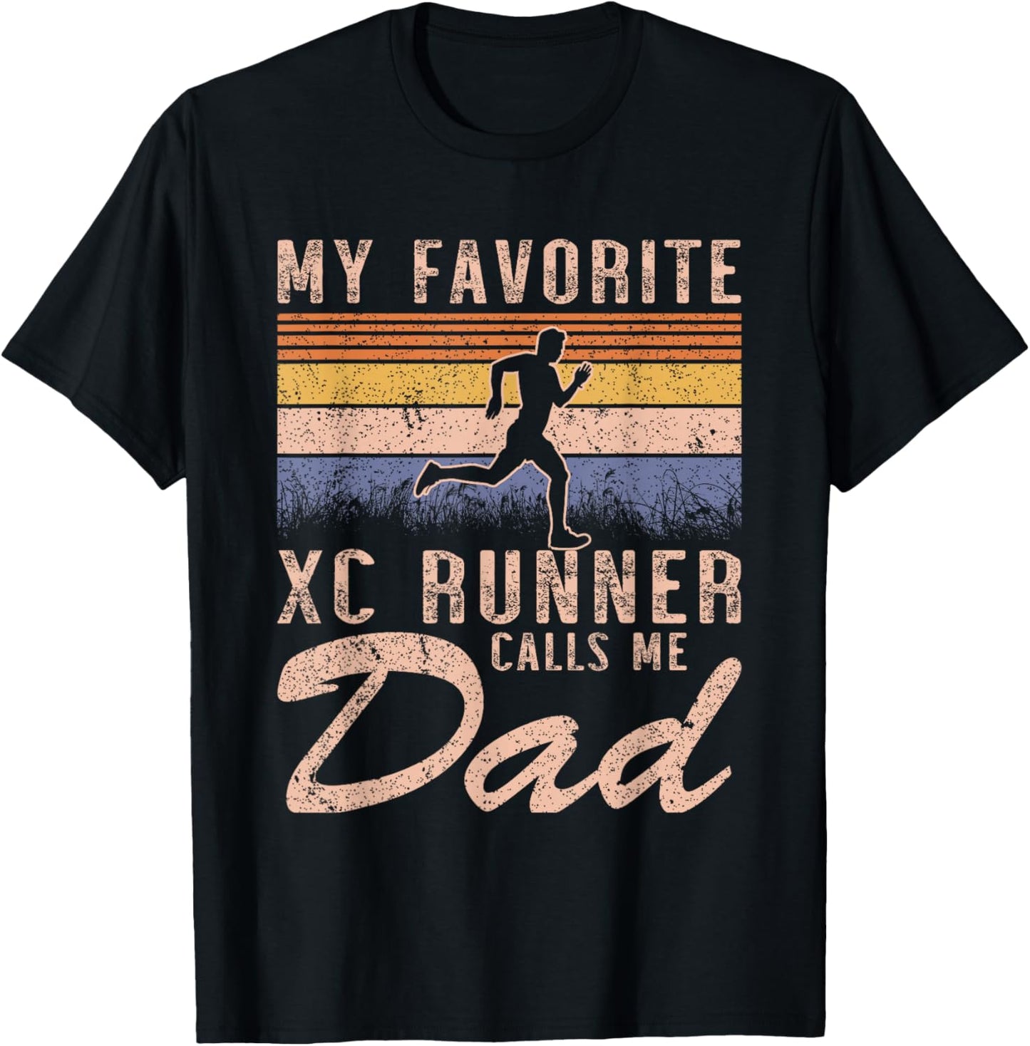 My Favorite Cross Country Runner Calls Me Dad - XC Running T-Shirt - T-Shirt | Black