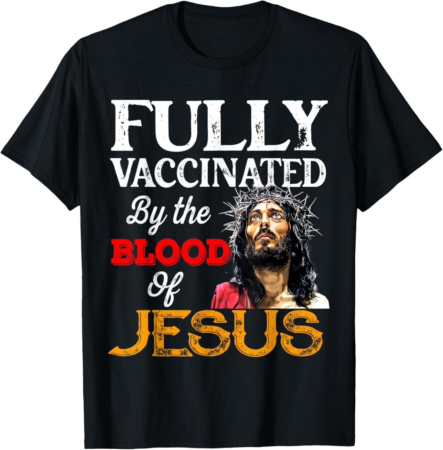 Fully Vaccinated By The Blood Of Jesus Christian Vaccine T-Shirt - T-Shirt | Black