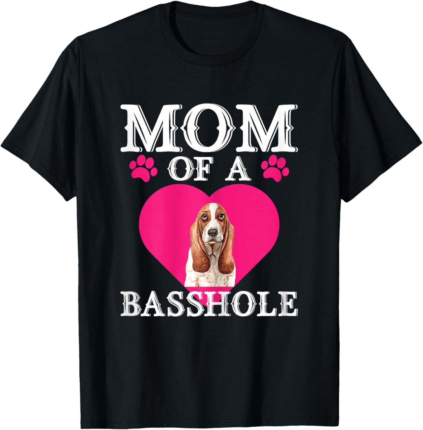 Basshole Mom Funny Cute Basset Hound Dog Lovers Mommy T-Shirt - T-Shirt | Black