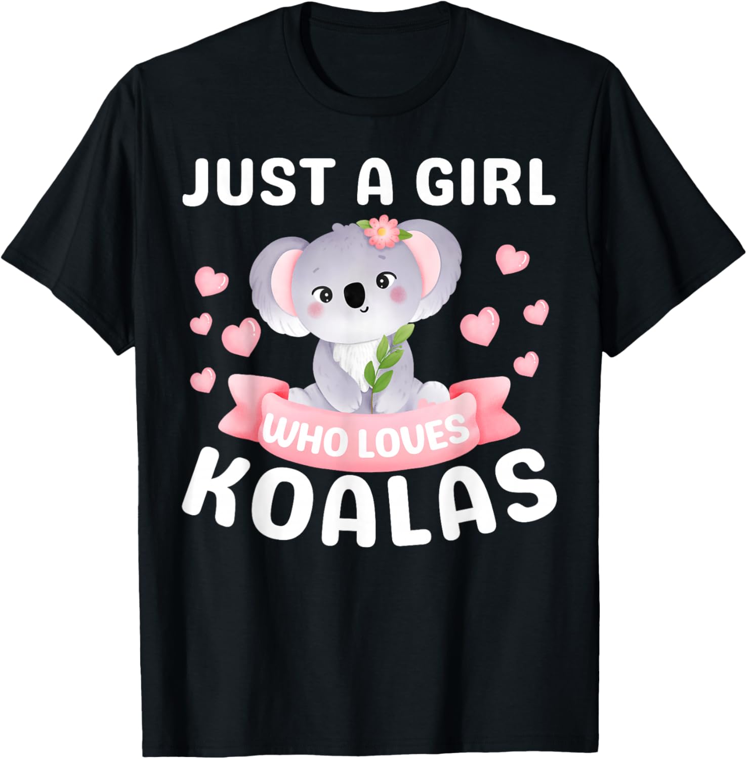 Just A Girl Who Loves Koala Bear Funny Christmas Birthday T-Shirt - T-Shirt | Black