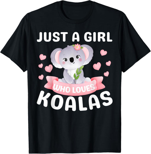 Just A Girl Who Loves Koala Bear Funny Christmas Birthday T-Shirt - T-Shirt | Black