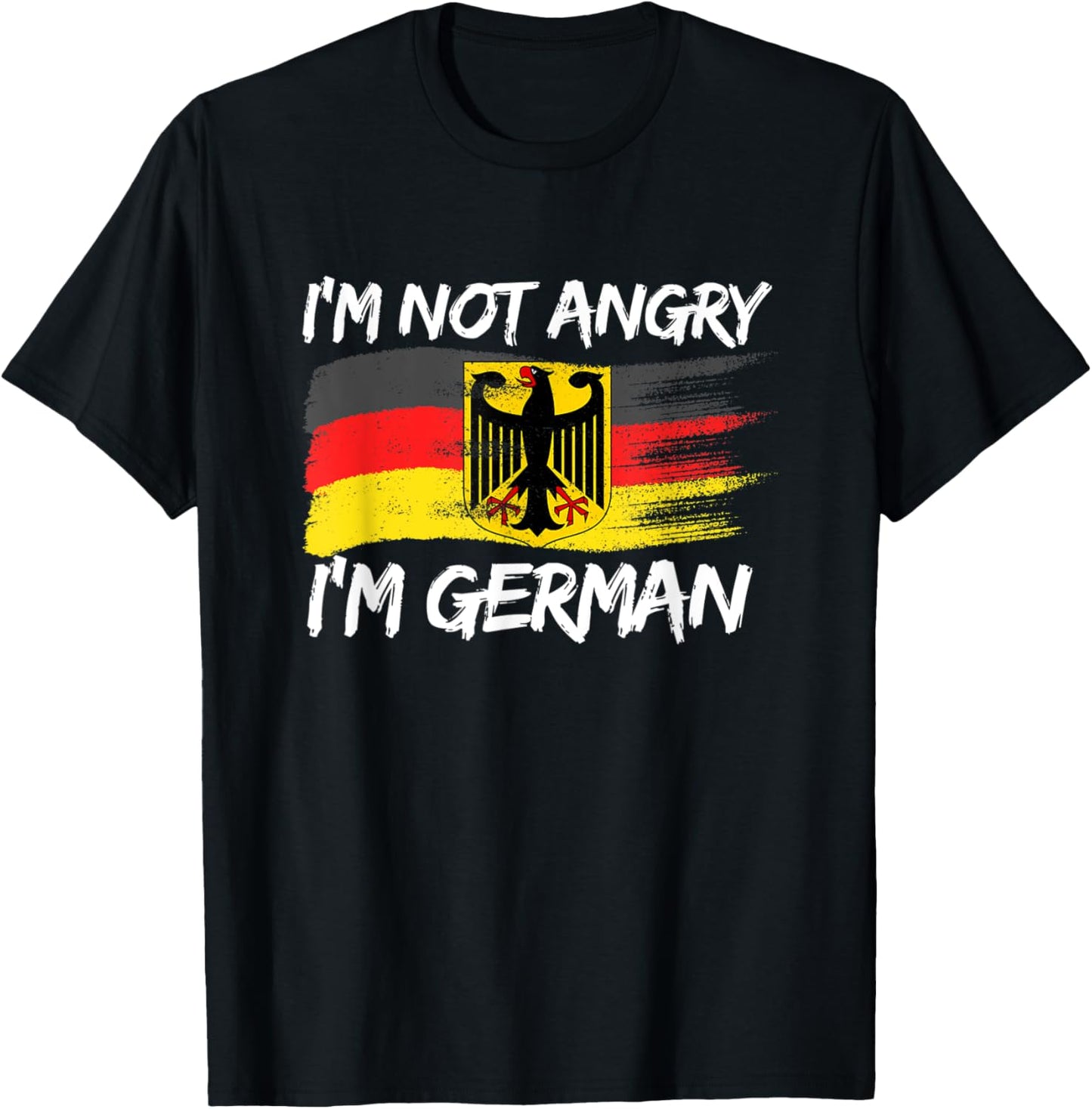 I'm Not Angry I'm German Funny Eagle Germany Oktoberfest T-Shirt - T-Shirt | Black
