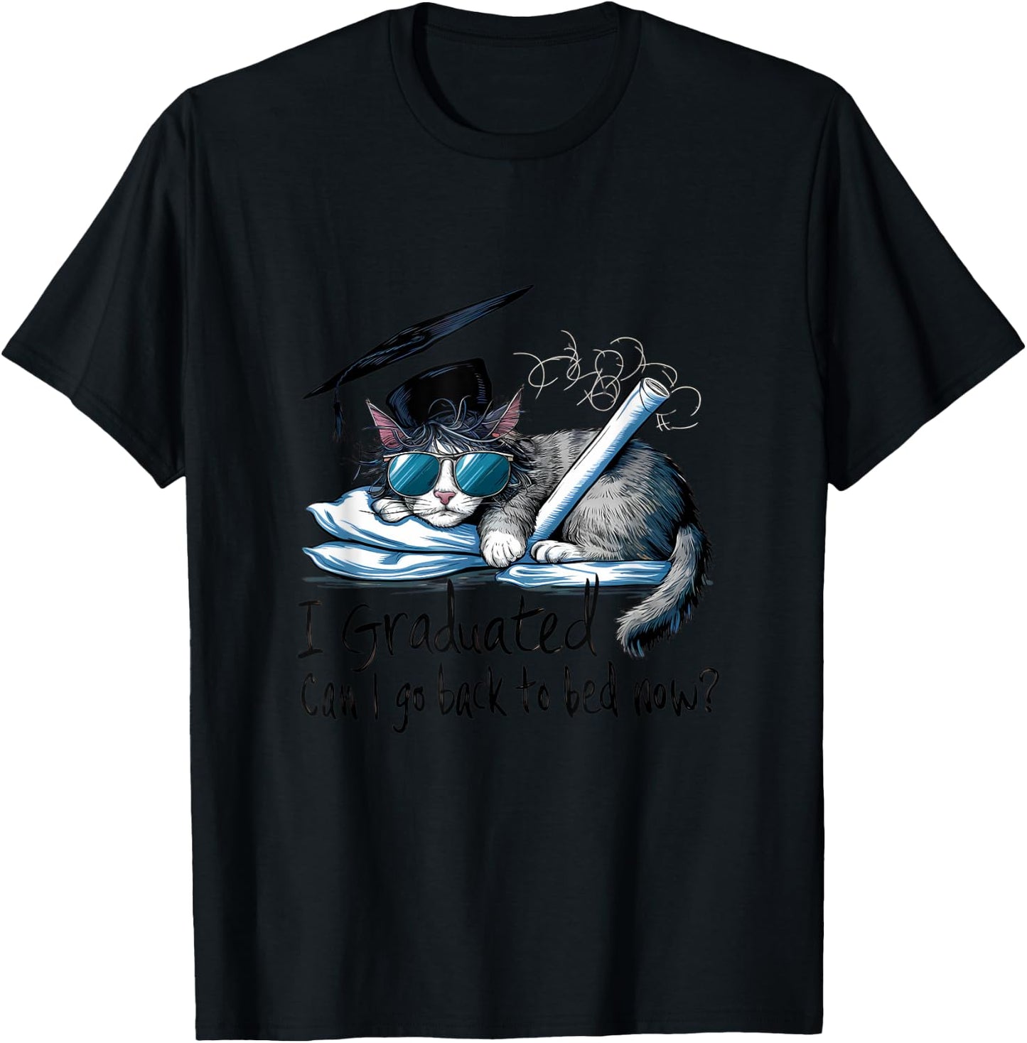 I Graduated Can I Go Back To Bed Now Funny Graduation T-Shirt - T-Shirt | Black
