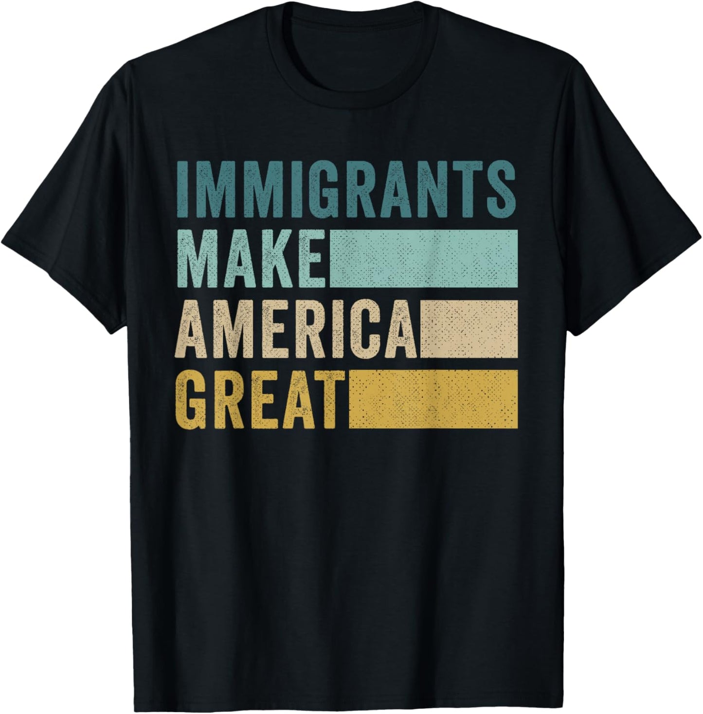 Immigrants Make America Great T-Shirt - T-Shirt | Black