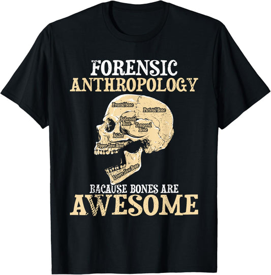 Funny Anthropologist Shirts Forensic Anthropology - Cultural Anthropologist Forensics , Black T-Shirt - T-Shirt | Black