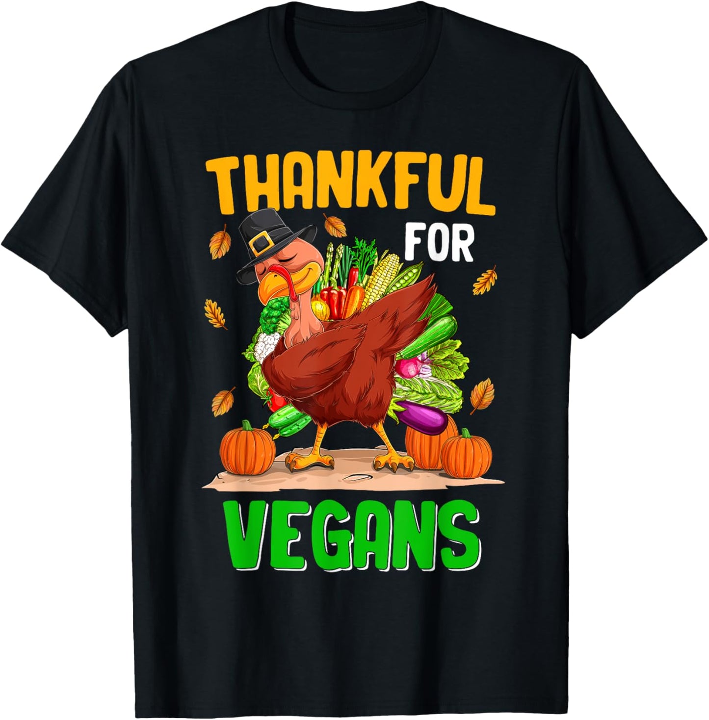 Funny Thanksgiving for Vegan Turkey Not Food - -Adults, Black, 3X-Large, Short Sleeve T-Shirt - T-Shirt | Black