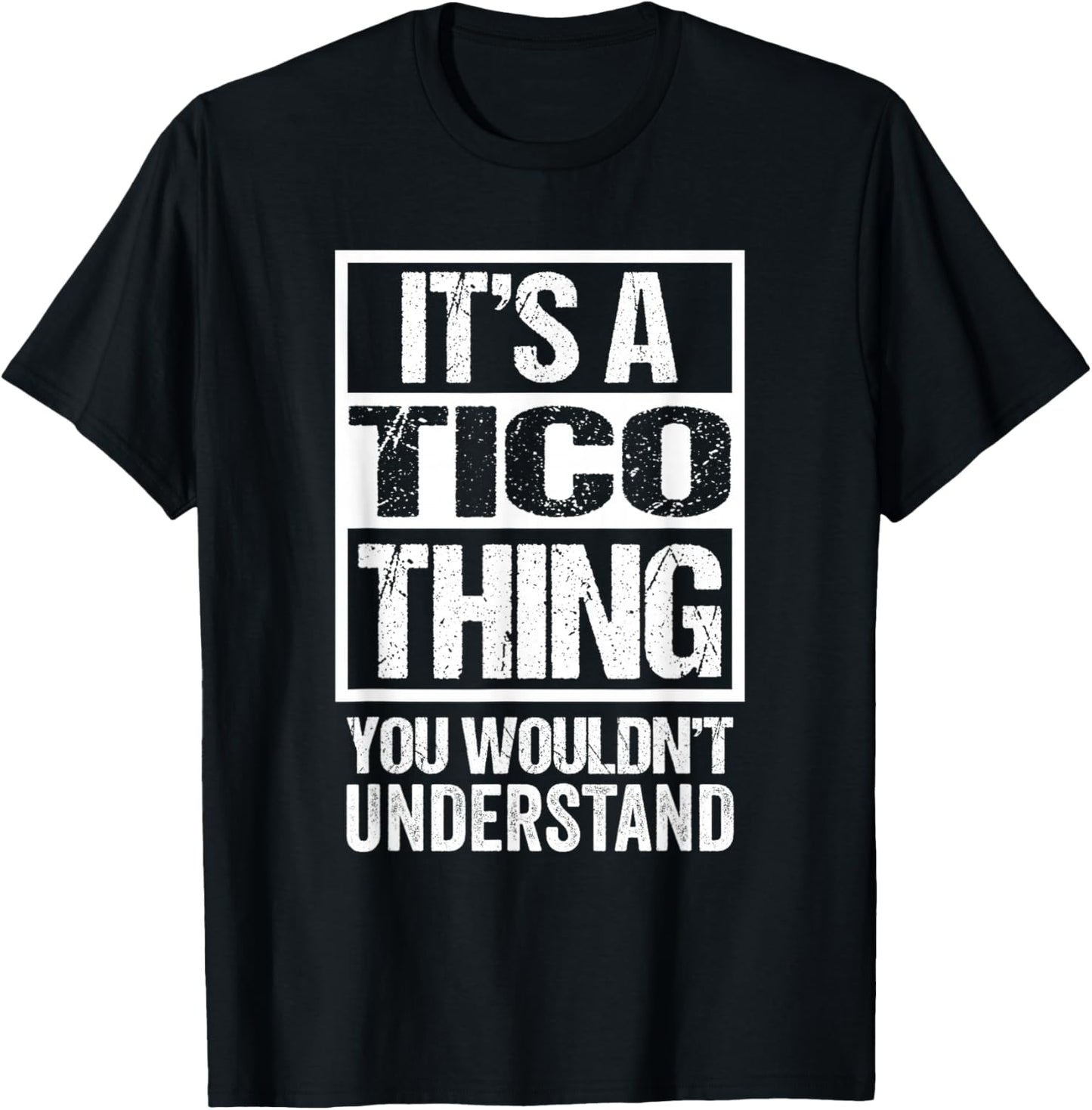 It's A Tico Thing You Wouldn't Understand First Name T-Shirt - T-Shirt | Black