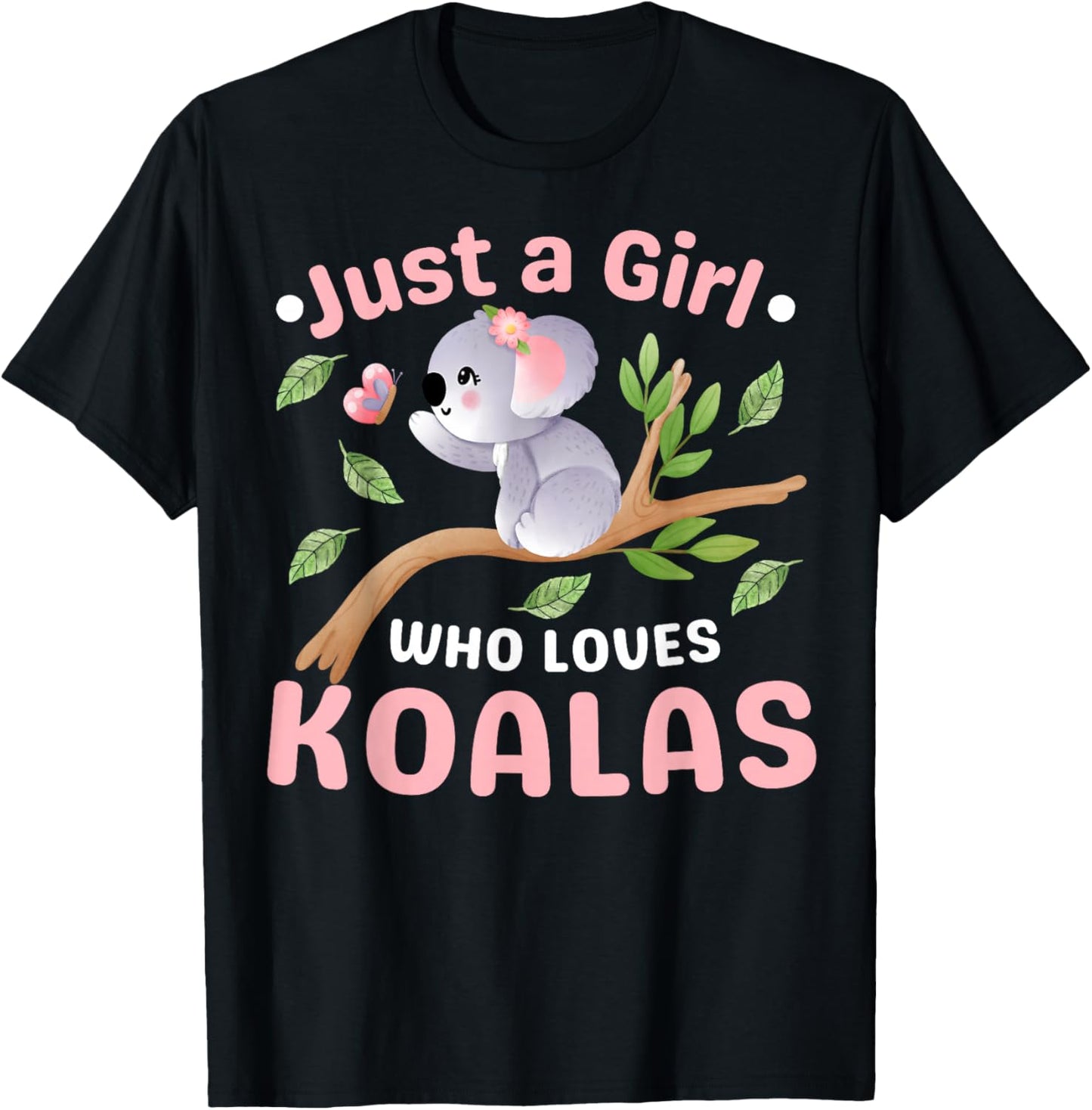 Just A Girl Who Loves Koala Bear Dad Mom Boy Birth-day Gifts T-Shirt - T-Shirt | Black