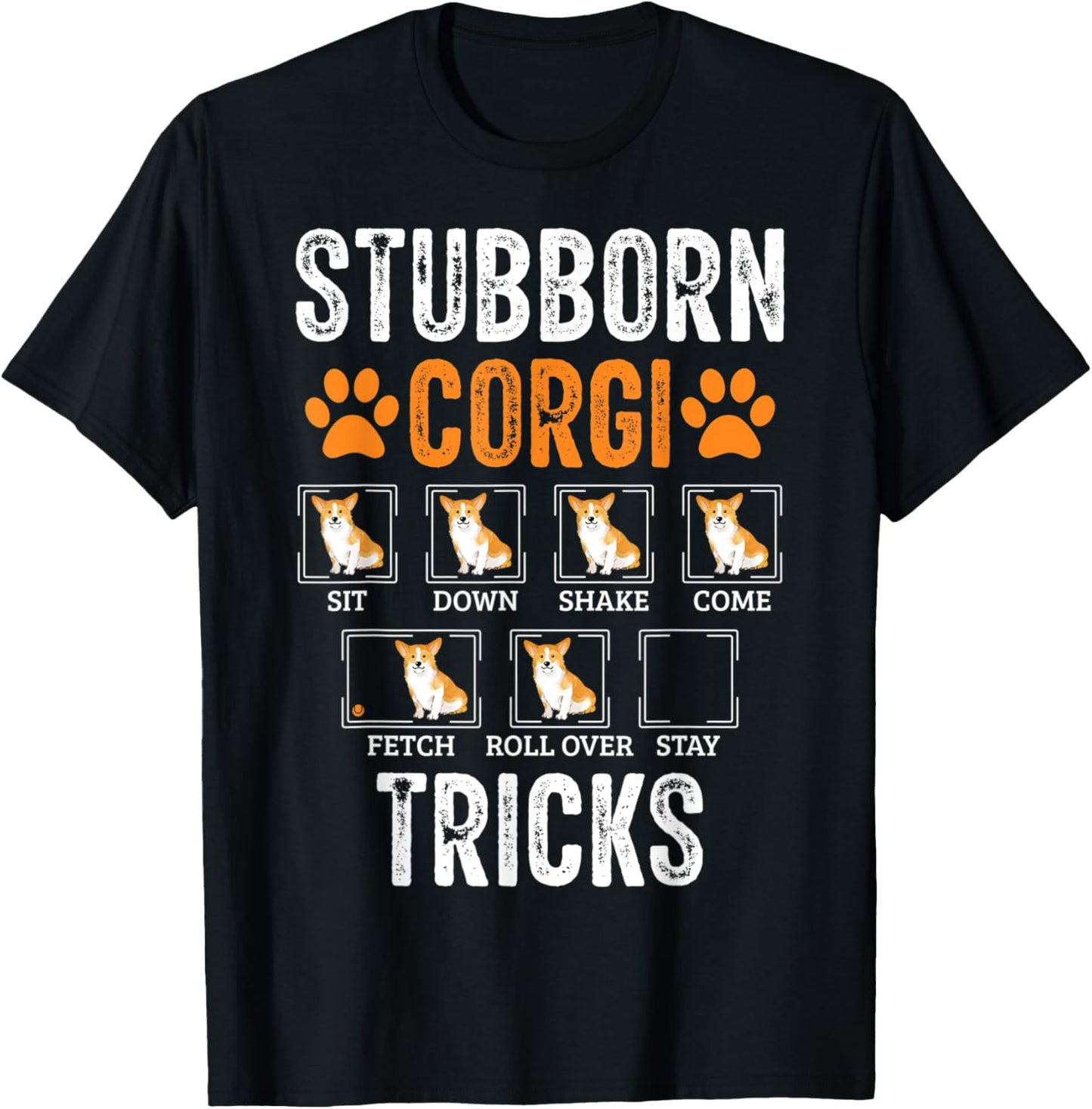Funny Dog Stubborn Corgi Tricks Women Kids T-Shirt - T-Shirt | Black