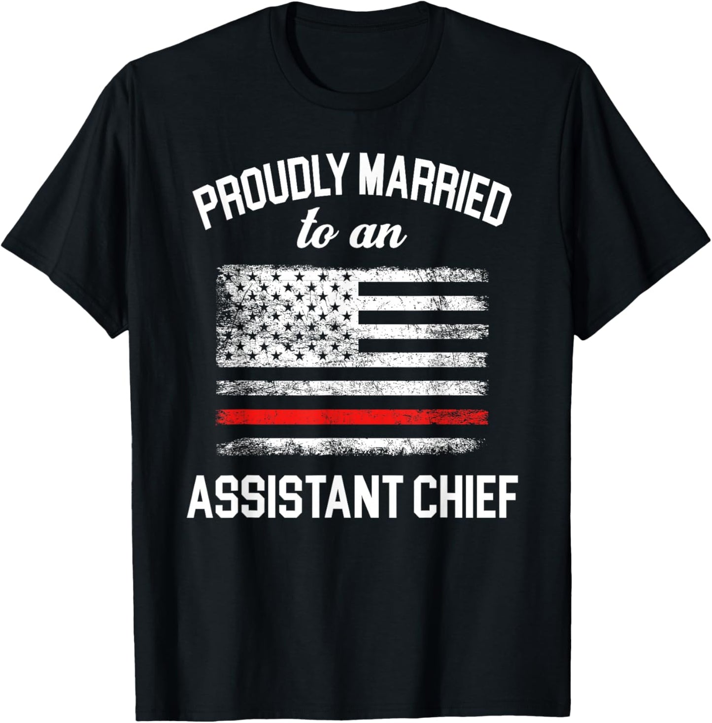 Assistant Fire Chief Wife Husband - Proudly Married T-Shirt - T-Shirt | Black