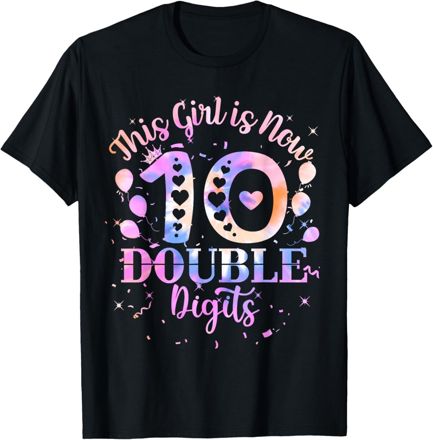 10th Birthday Gift This Girl Is Now 10 Double Digits Tie Dye T-Shirt - T-Shirt | Black