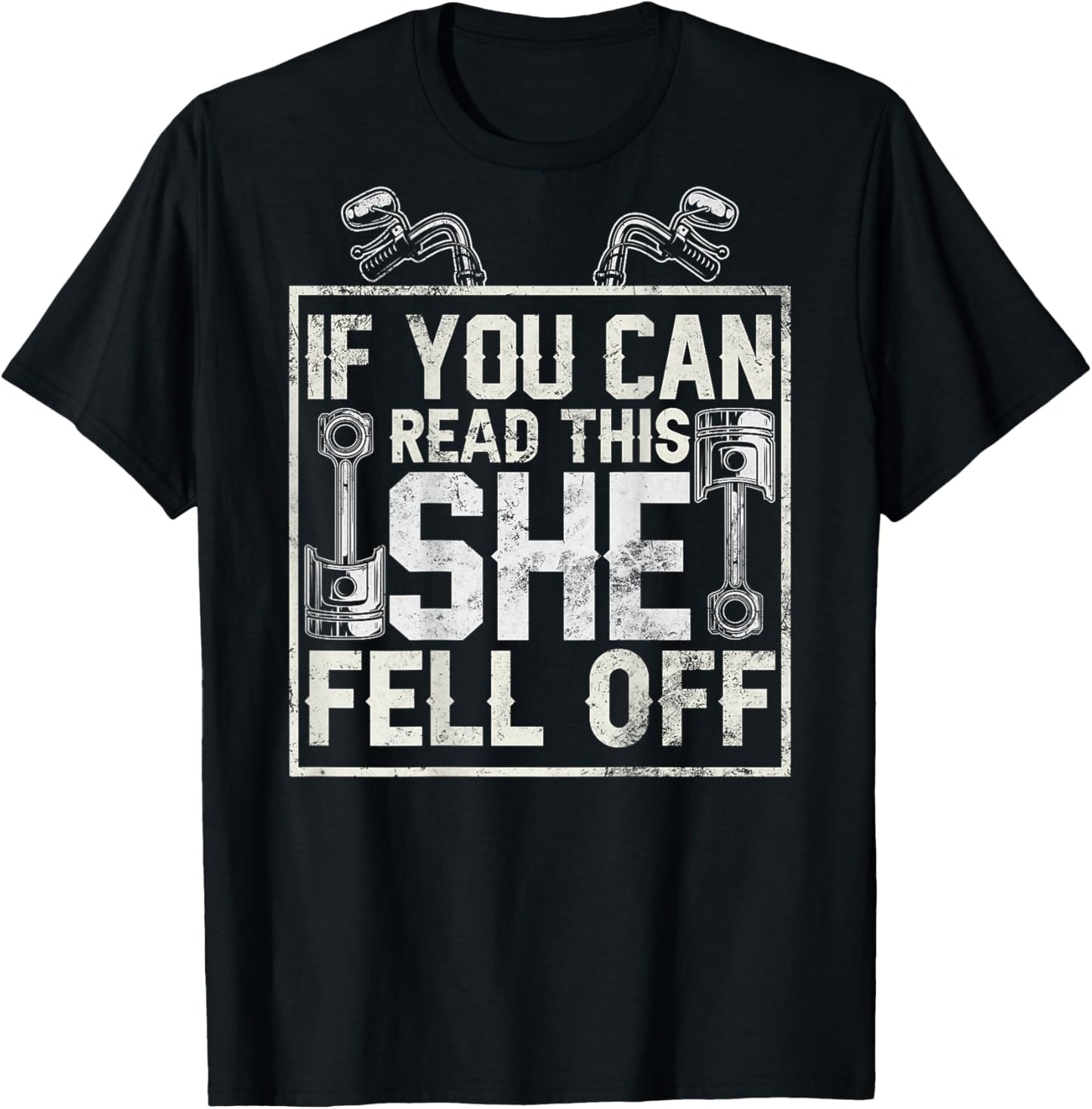 If You Can Read This She Fell Off Design on Back Motorcycle T-Shirt - T-Shirt | Black