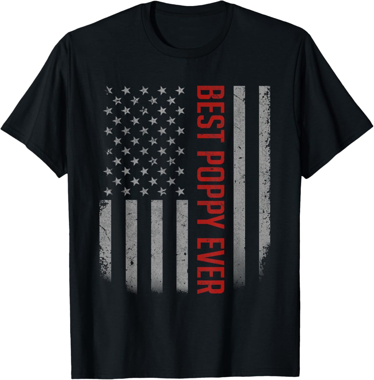 American Flag Dad Shirt Gift Fathers day Best Poppy Ever T-Shirt - T-Shirt | Black