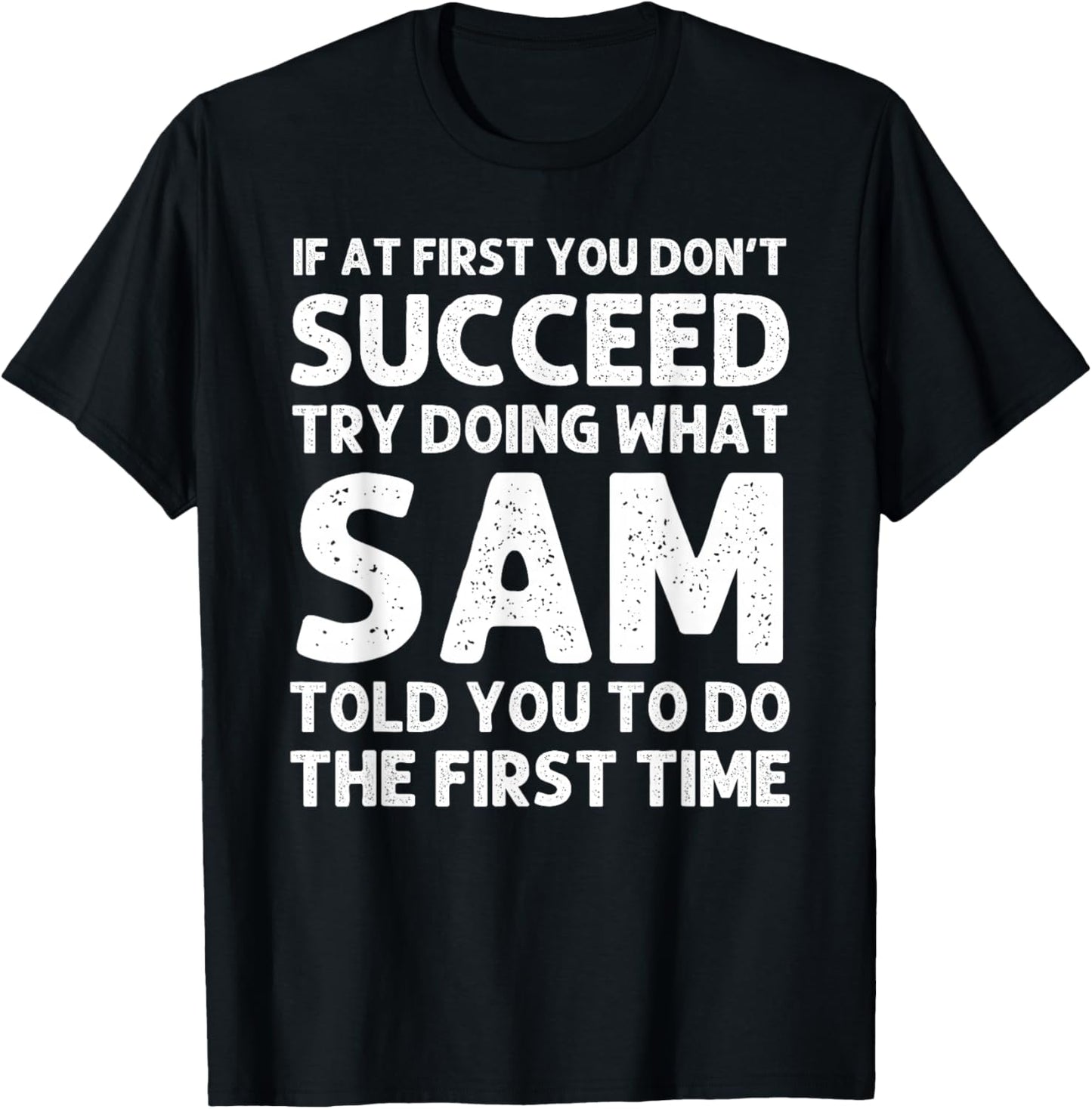 SAM Name Personalized Birthday Funny Christmas Joke T-Shirt - T-Shirt | Black