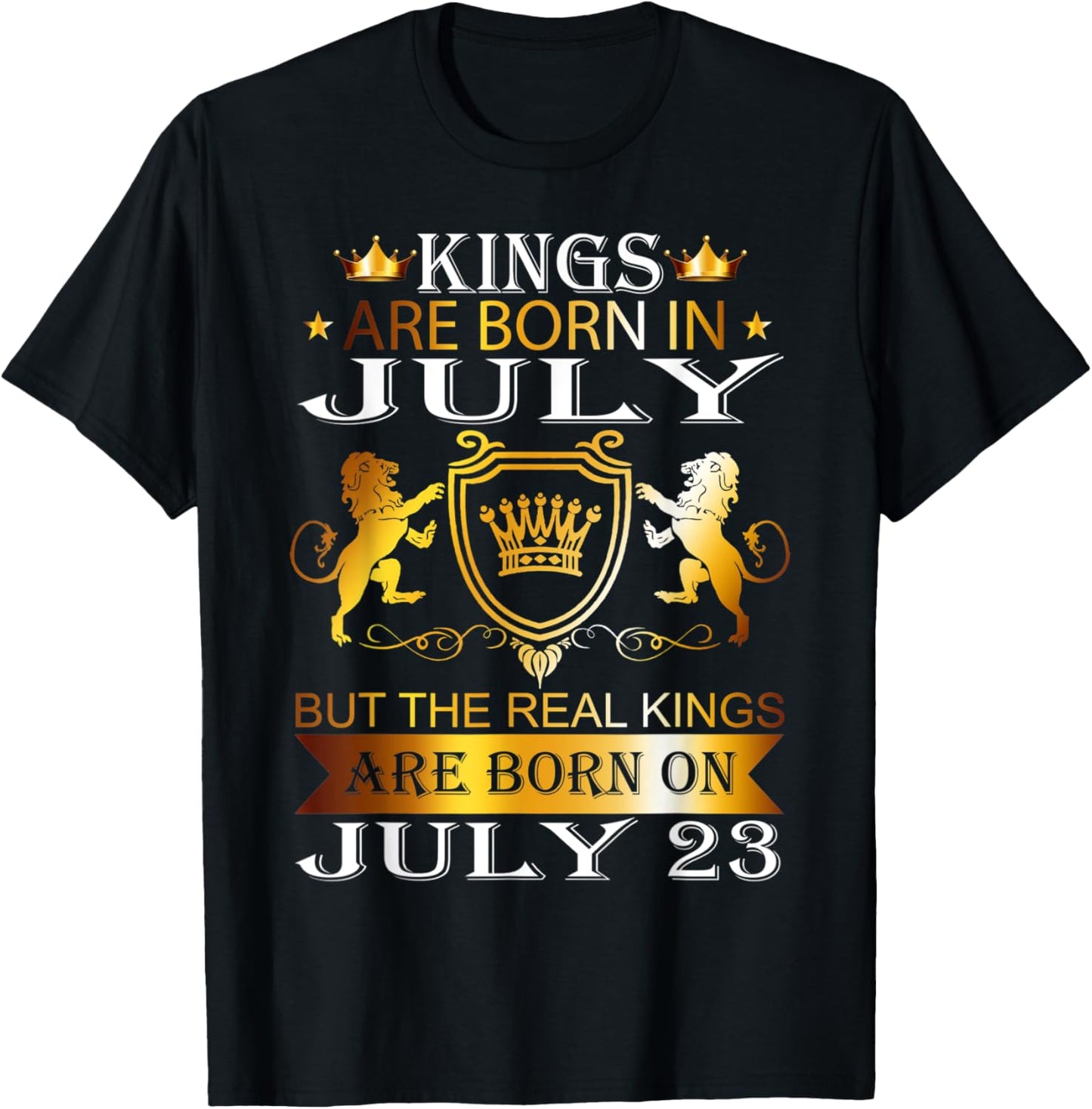 Kings Are Born On July 23rd Birthday Bday Men Boy Kid T-Shirt - T-Shirt | Black