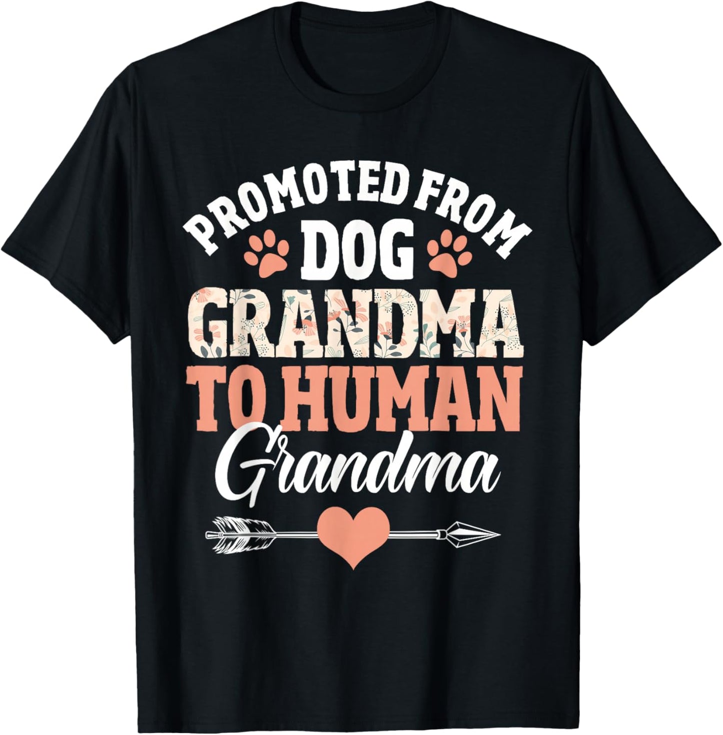 Promoted from dog grandma to human grandma T-Shirt - T-Shirt | Black