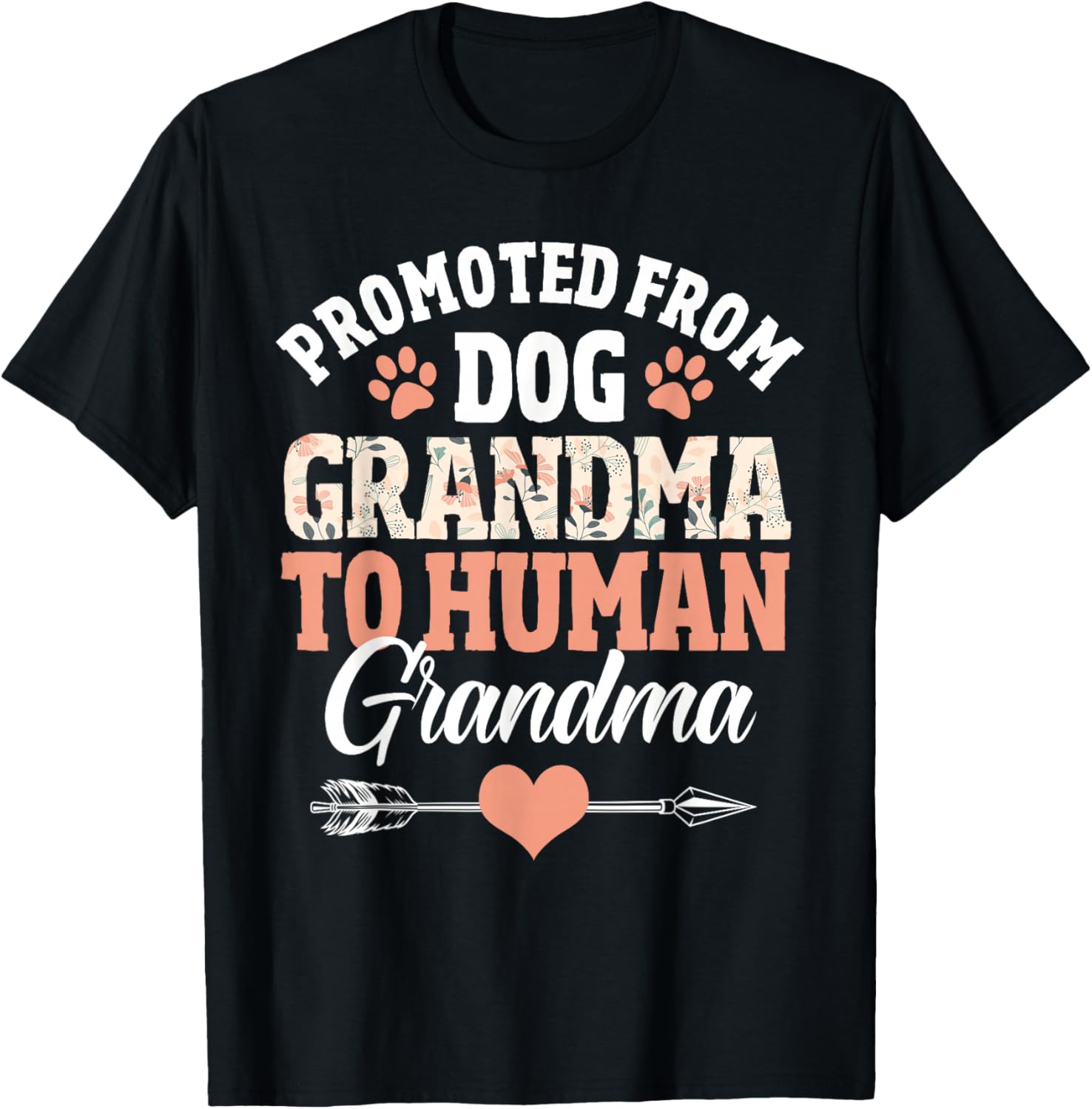 Promoted from dog grandma to human grandma T-Shirt - T-Shirt | Black