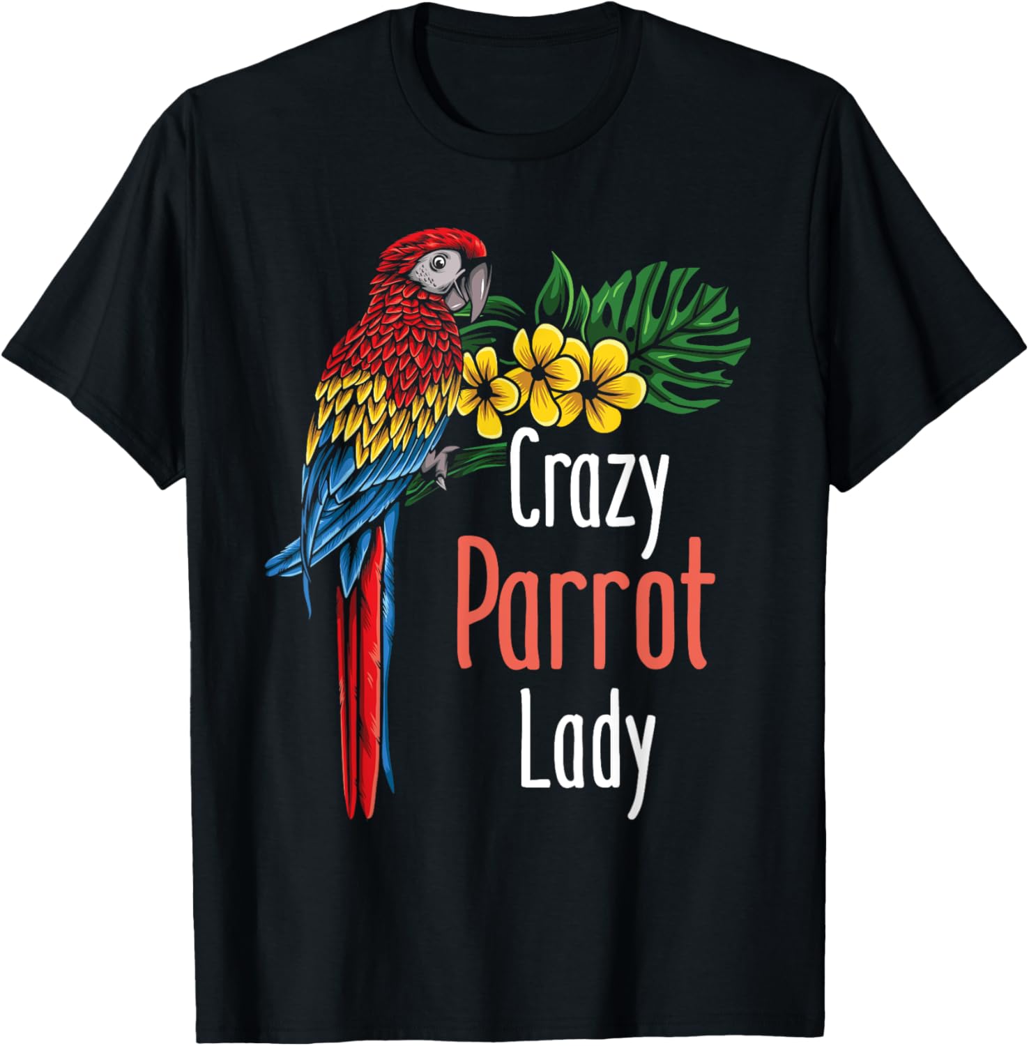 Crazy Parrot Lady - Zookeeper Birdwatcher Animal Lover T-Shirt - T-Shirt | Black