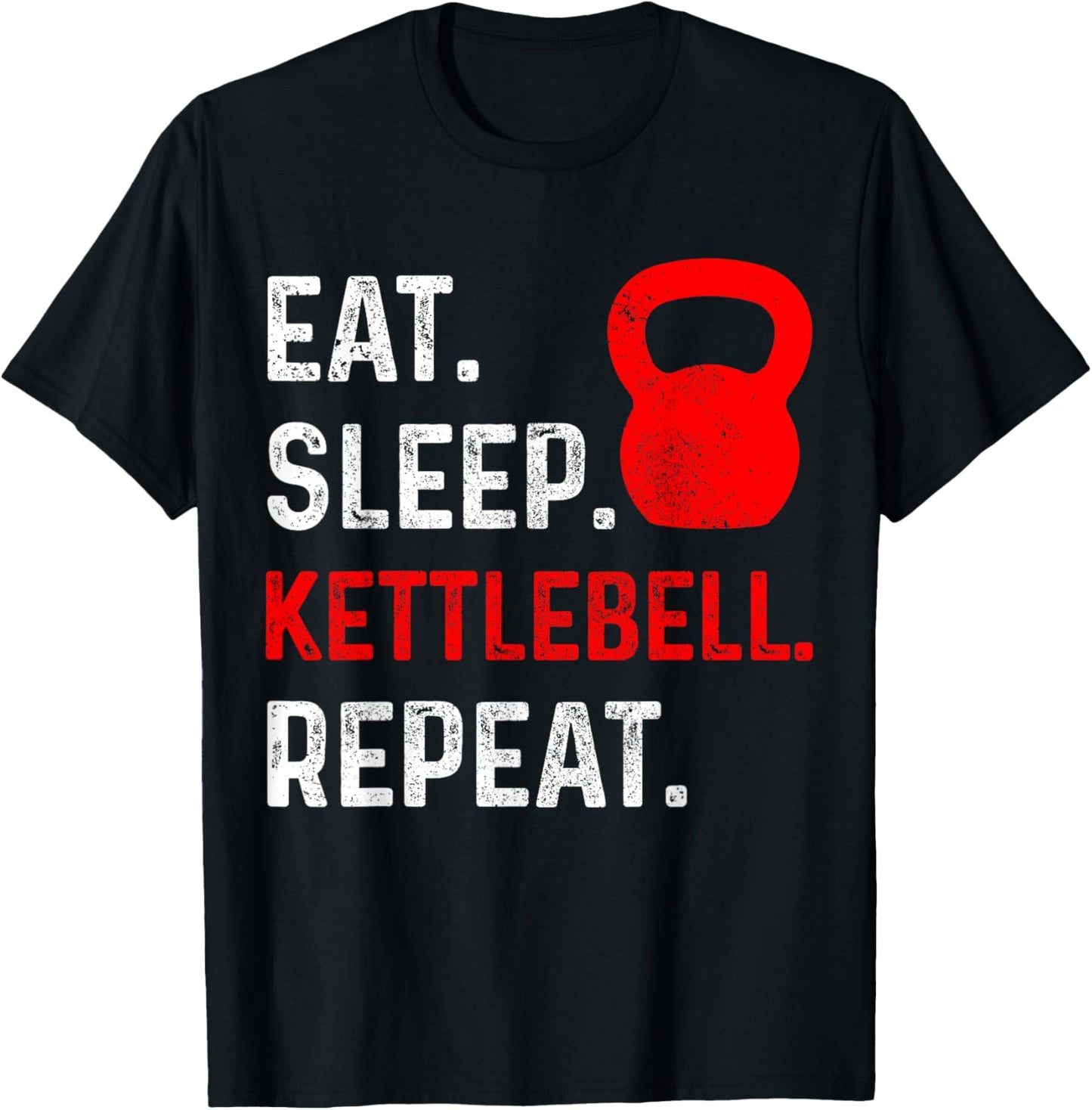 Eat Sleep Kettlebell Repeat Fitness Gym T-Shirt - T-Shirt | Black
