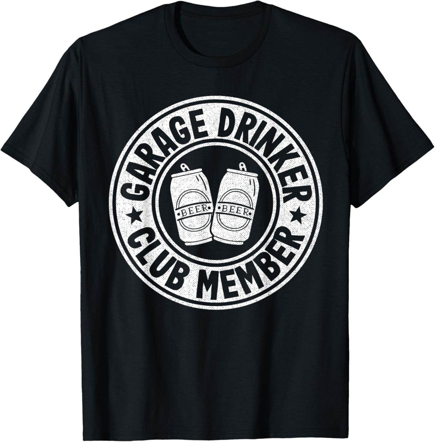 Garage Drinker Club Member Day Drinking Dad Beer Garage T-Shirt - T-Shirt | Black