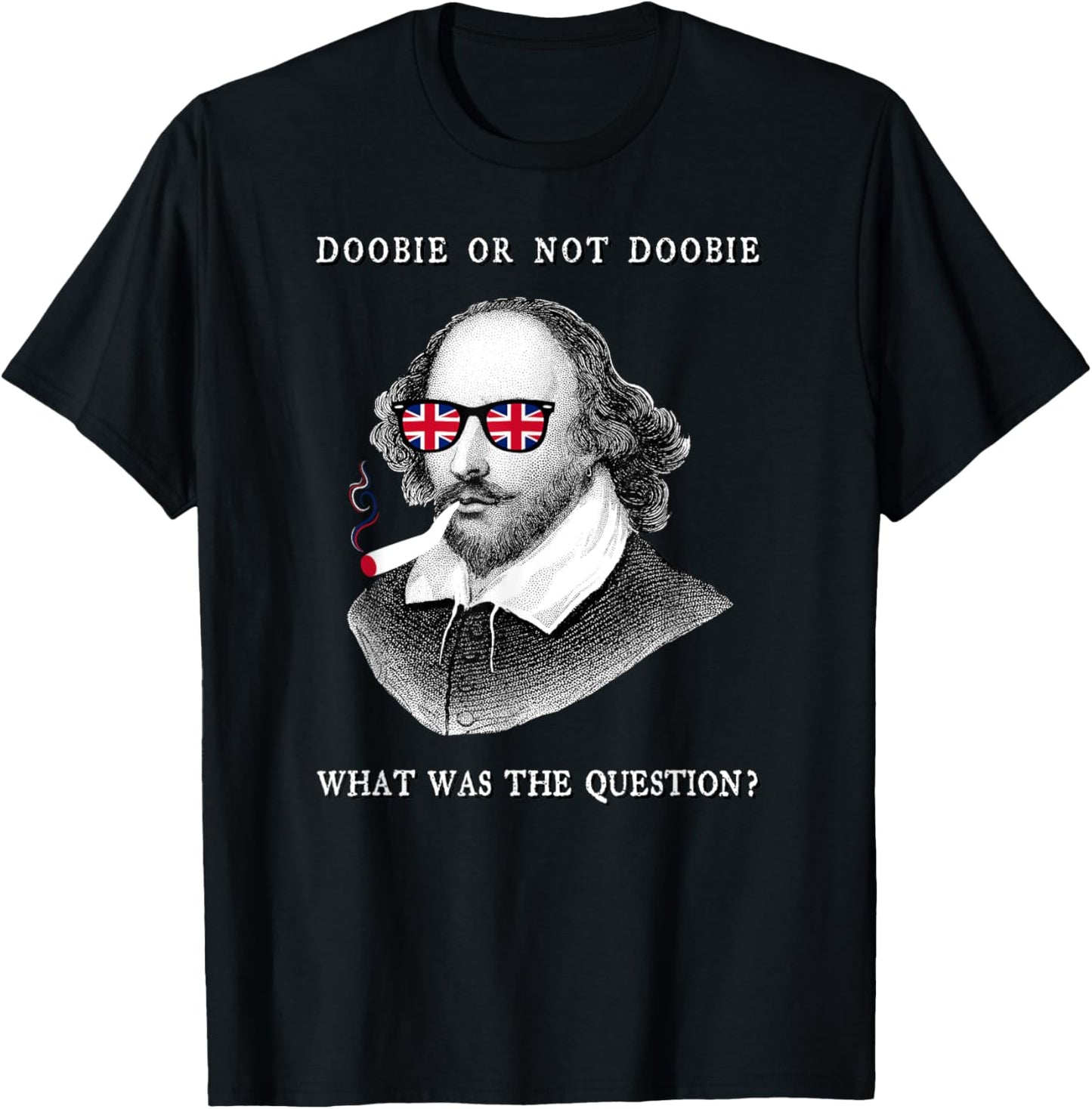 Shakespeare To Be Or Not Doobie Literary Poet Theatre Genius T-Shirt - T-Shirt | Black
