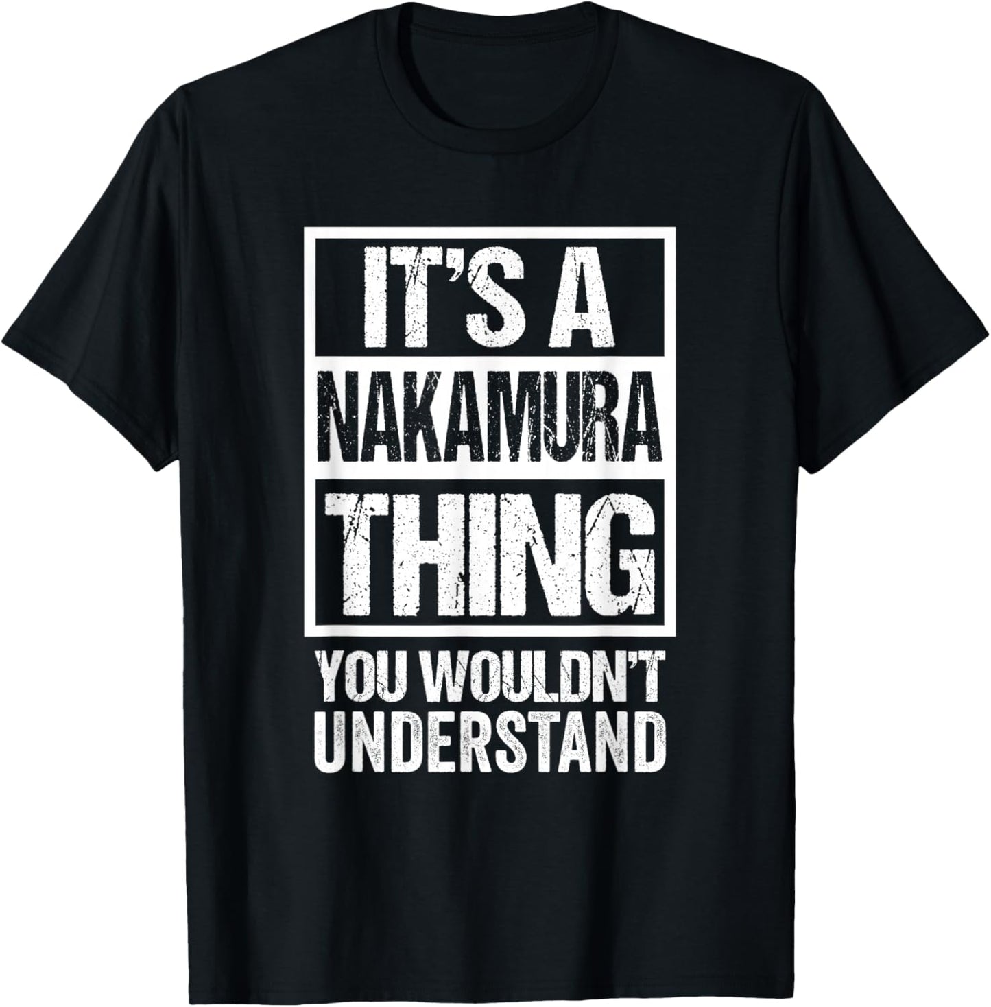 中村苗字名字 A Nakamura Thing You Wouldn't Understand Family Name T-Shirt - T-Shirt | Black