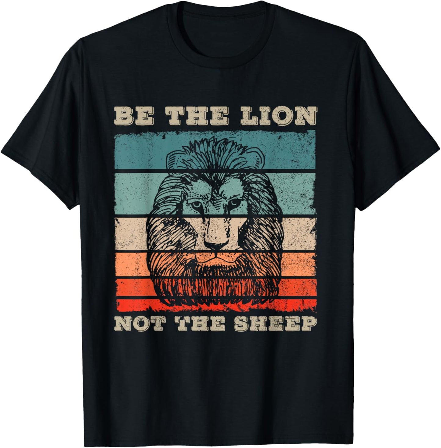 Be The Lion Not Sheep Gift a Motivational Fans T-Shirt - T-Shirt | Black