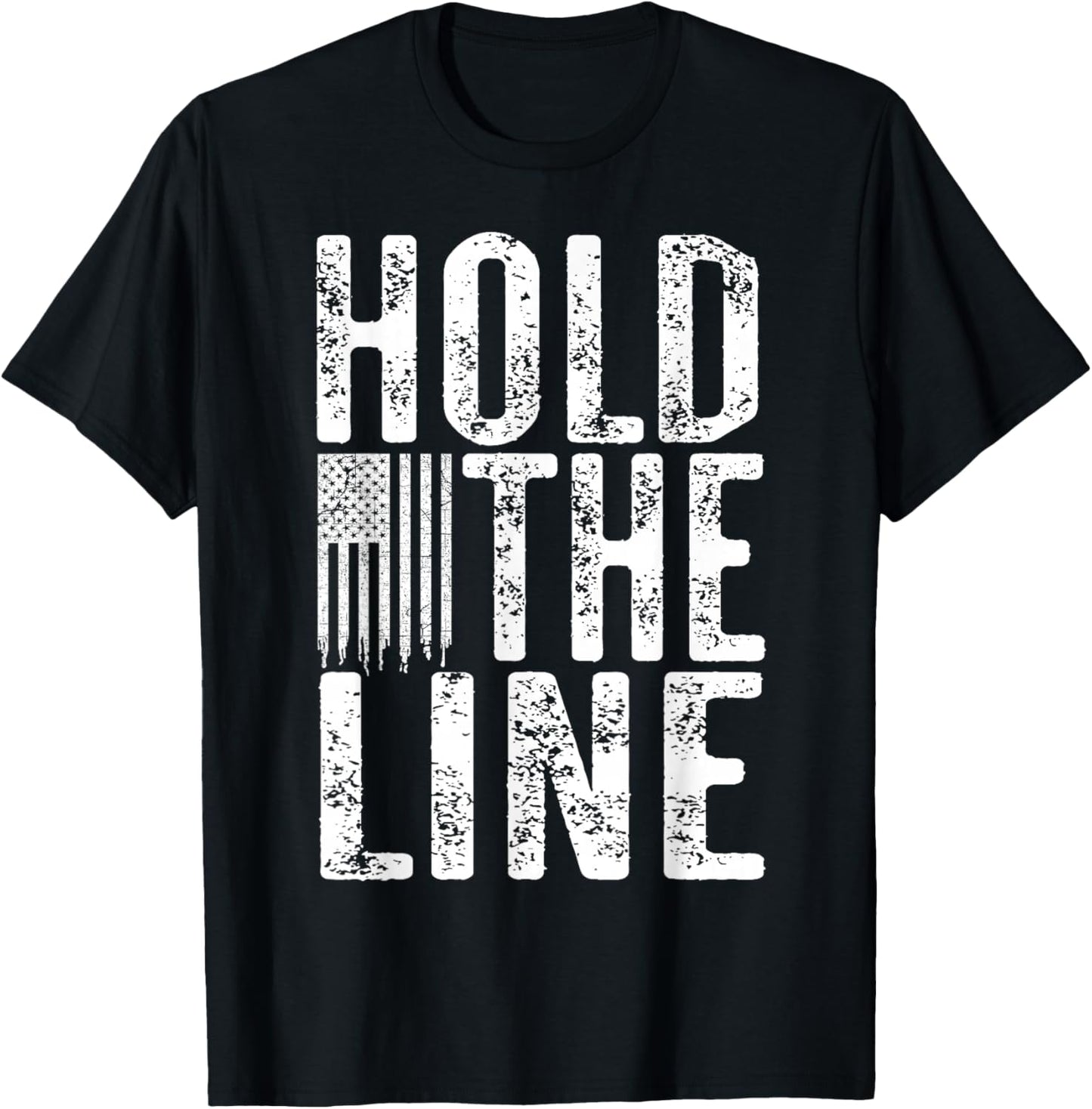 Hold The Line with Vintage American Flag Grunge Distressed T-Shirt - T-Shirt | Black