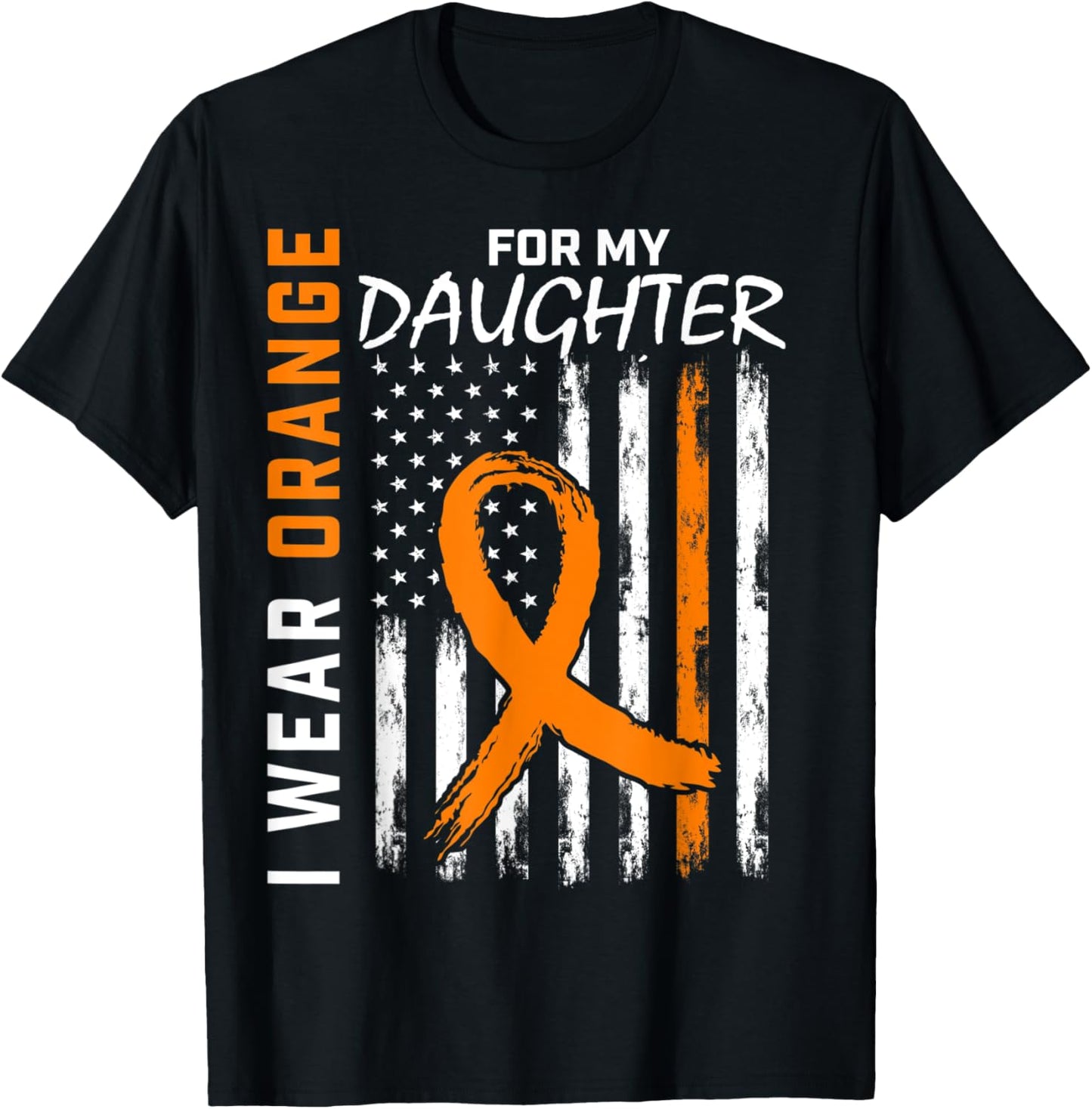 I Wear Orange For My Daughter Leukemia Cancer Awareness Flag T-Shirt - T-Shirt | Black