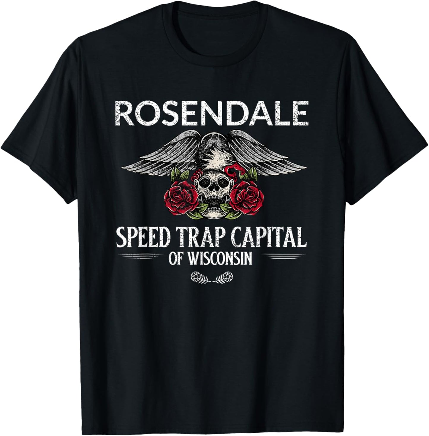 Rosendale Speed Trap Capital of Wisconsin T-Shirt - T-Shirt | Black