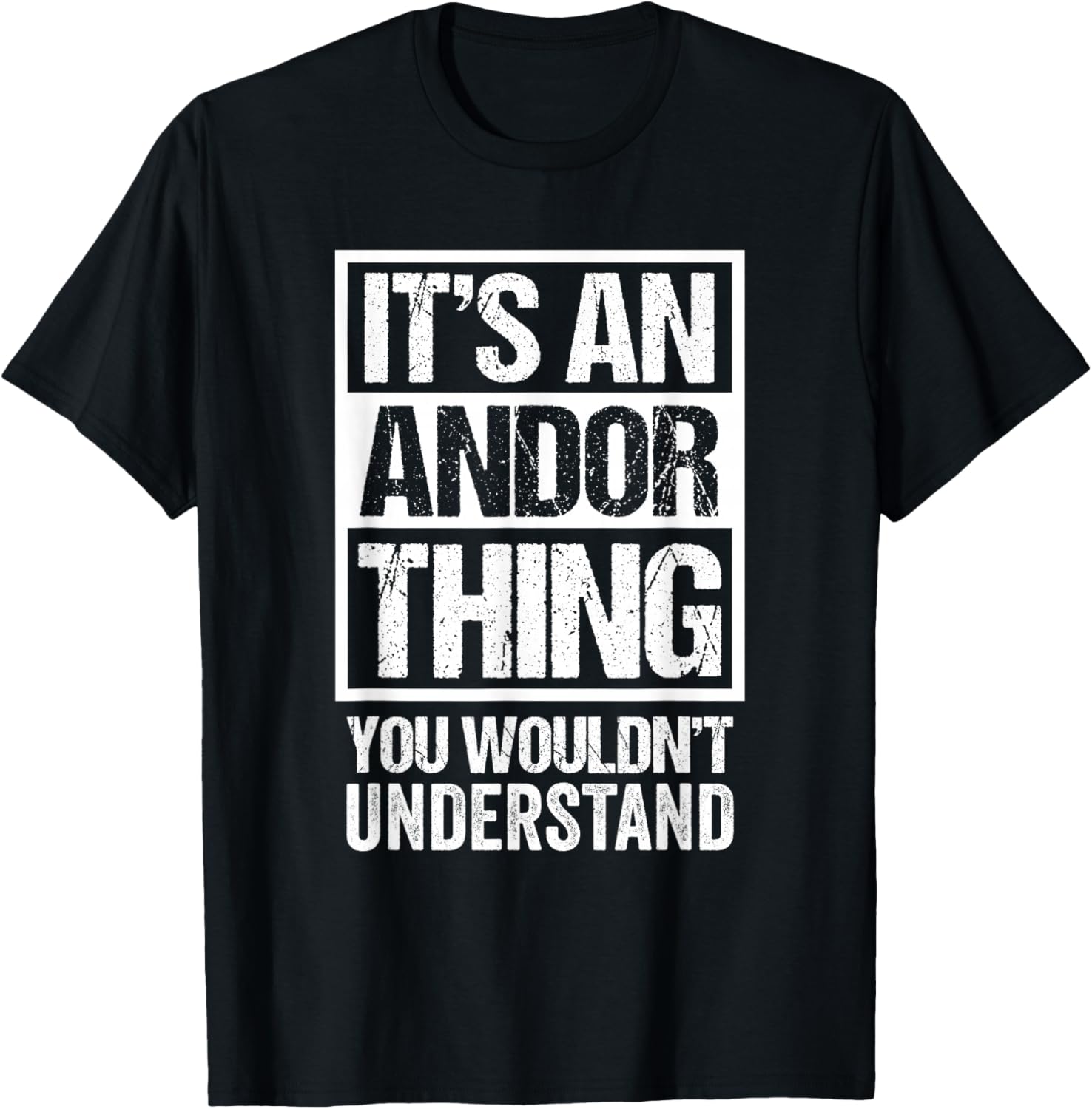 It's An Andor Thing You Wouldn't Understand First Name T-Shirt - T-Shirt | Black
