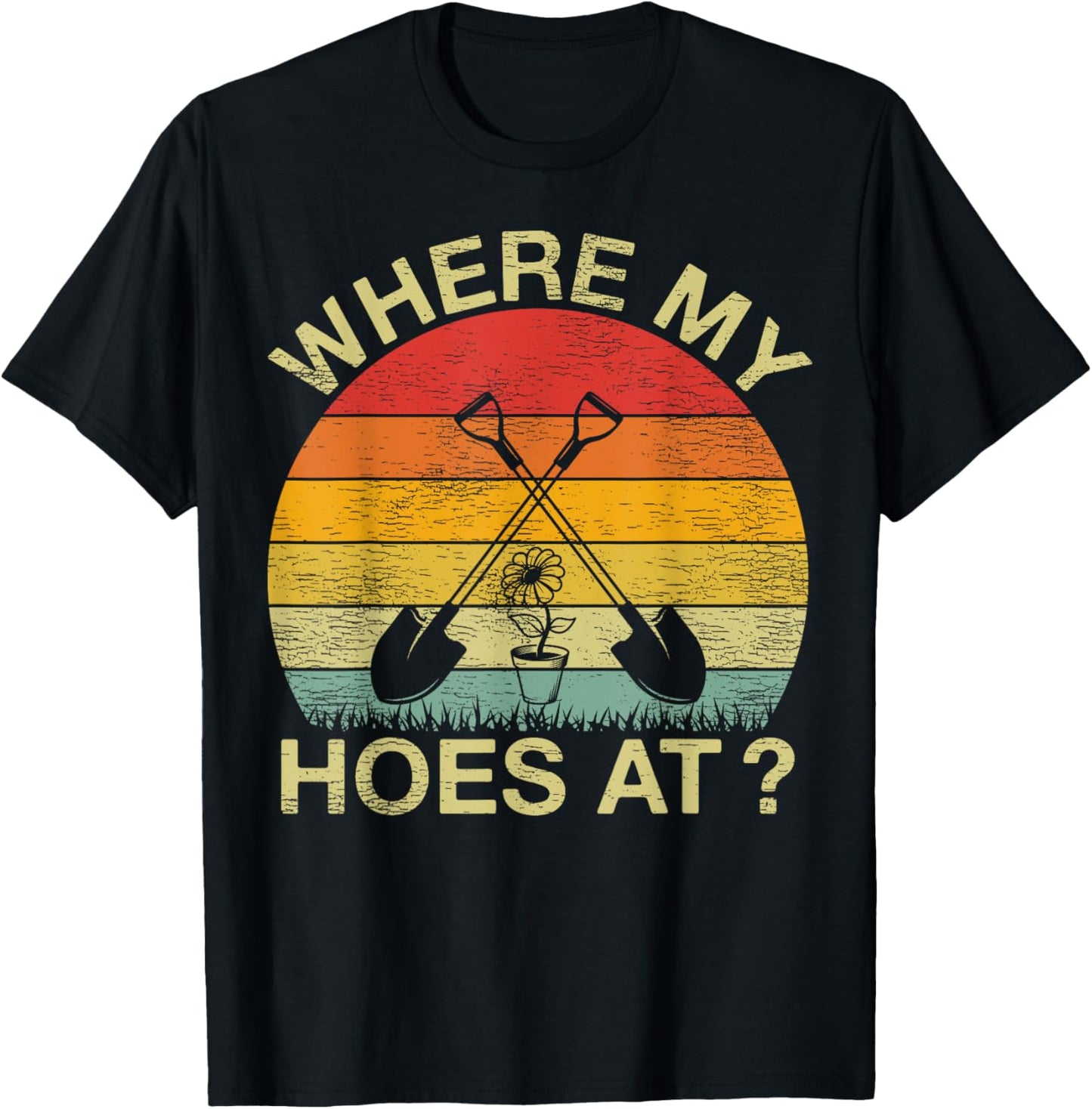 Vintage Retro Where My Hoes At? Funny Gardener Farmer T-Shirt - T-Shirt | Black