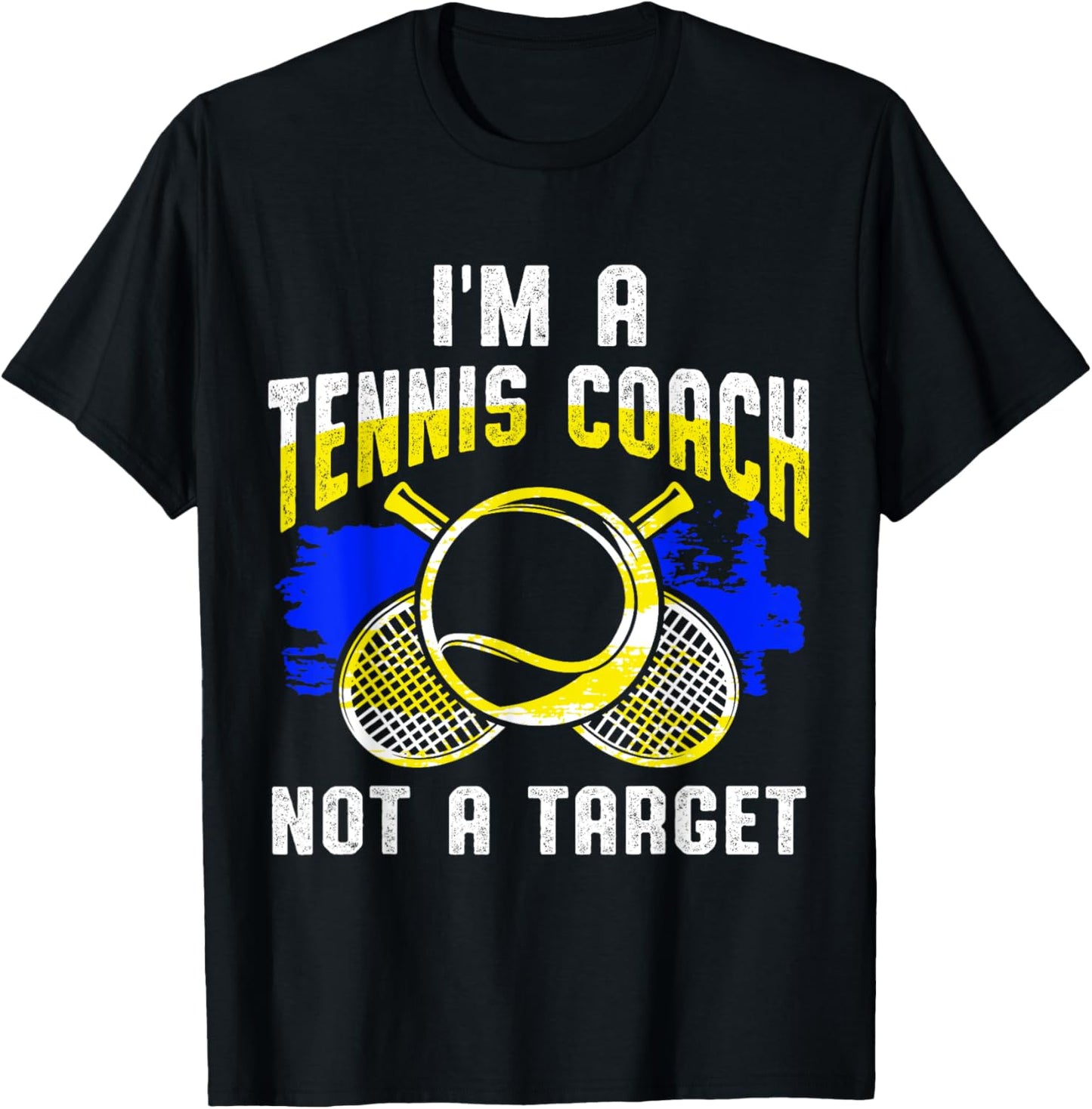 I Am A Tennis Coach Not A Target T-Shirt - T-Shirt | Black