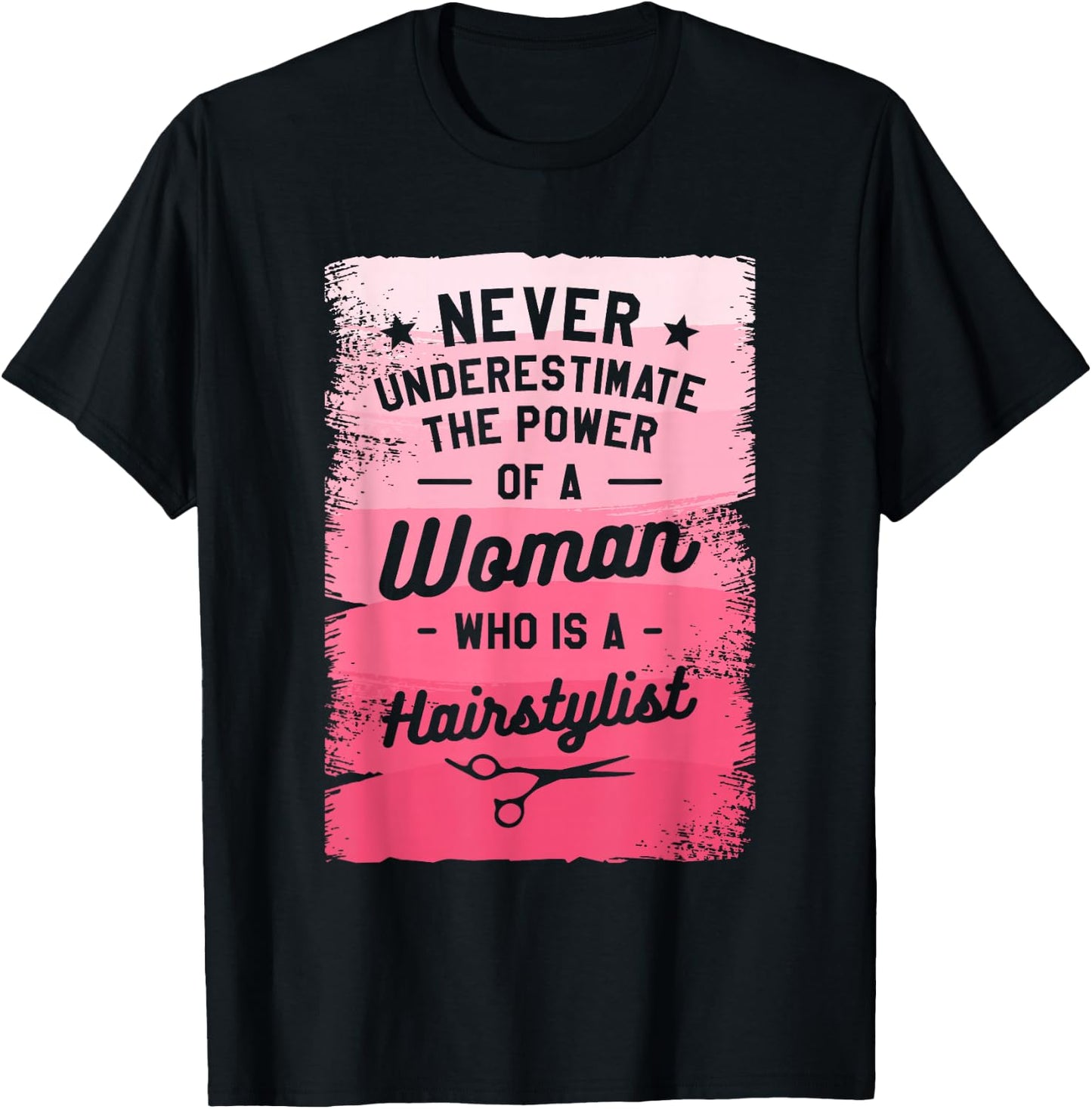 The Power Of A Woman Who Is A Hairstylist T-Shirt - T-Shirt | Black