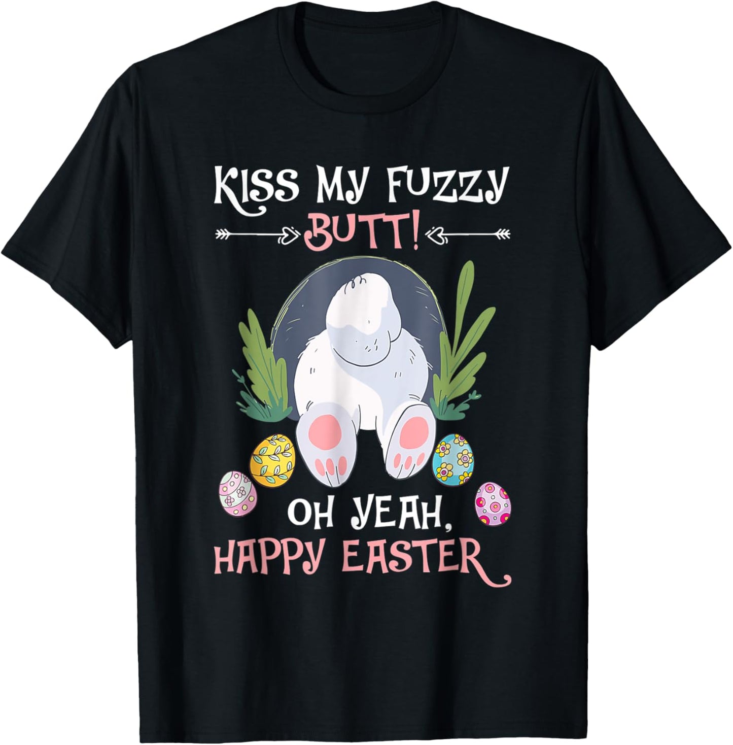 Naughty Bunny Kiss My Fuzzy Butt Happy Easter Adult Humor T-Shirt - T-Shirt | Black