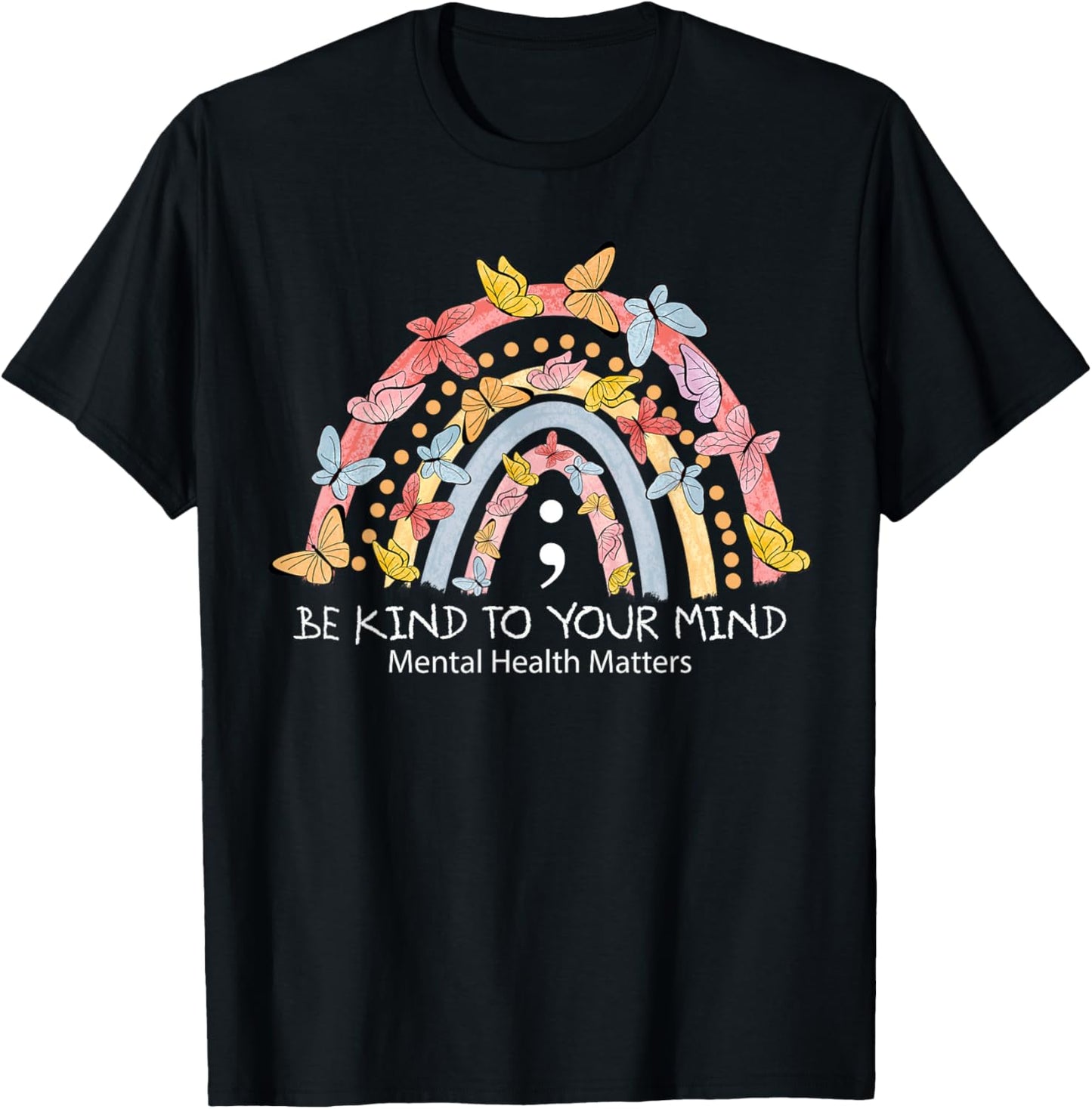 Rainbow Be Kind To Your Mind Mental Health Matters T-Shirt - T-Shirt | Black