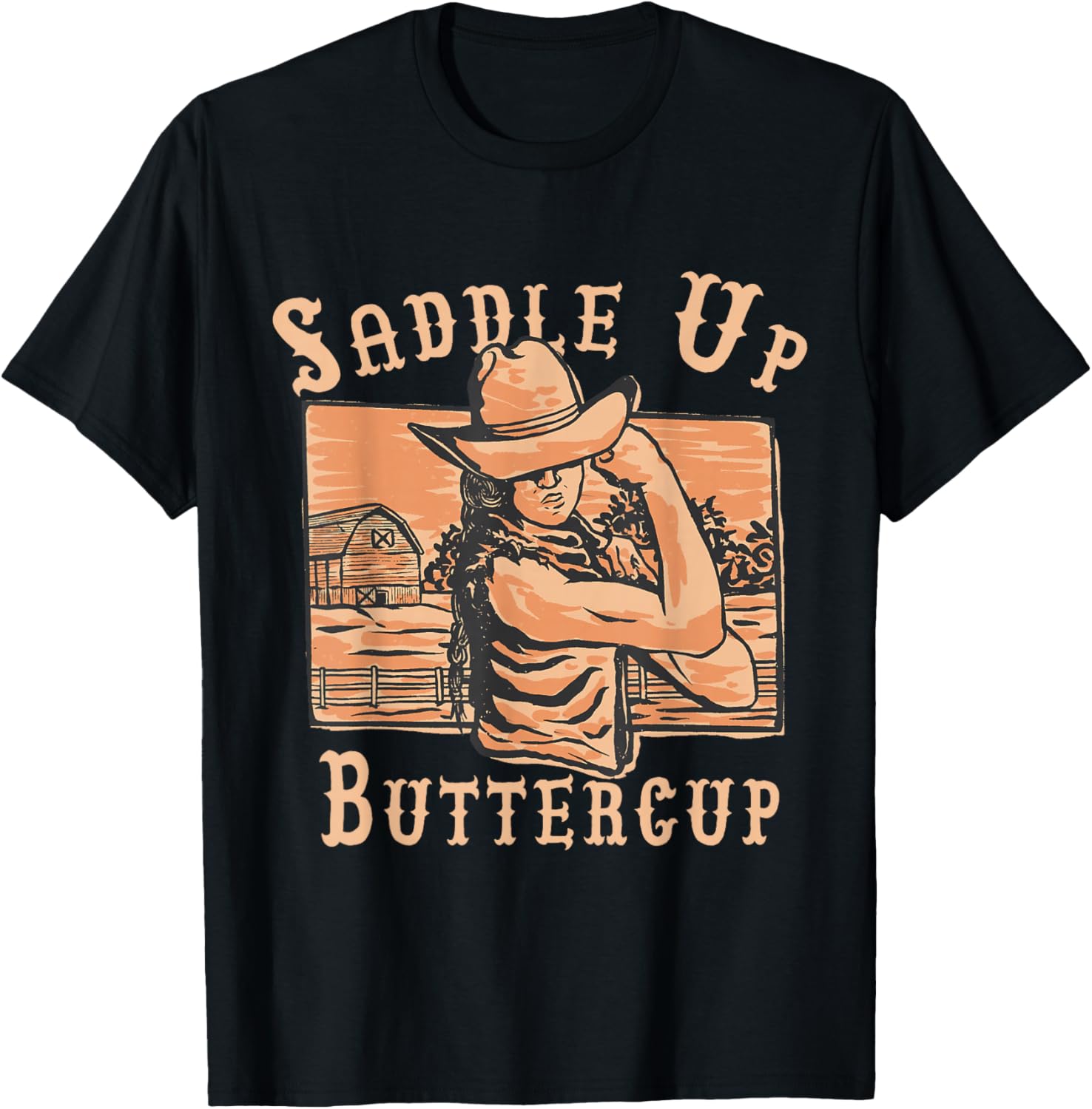 Saddle Up Buttercup Funny Cowgirl Rodeo Western Attitude T-Shirt - T-Shirt | Black