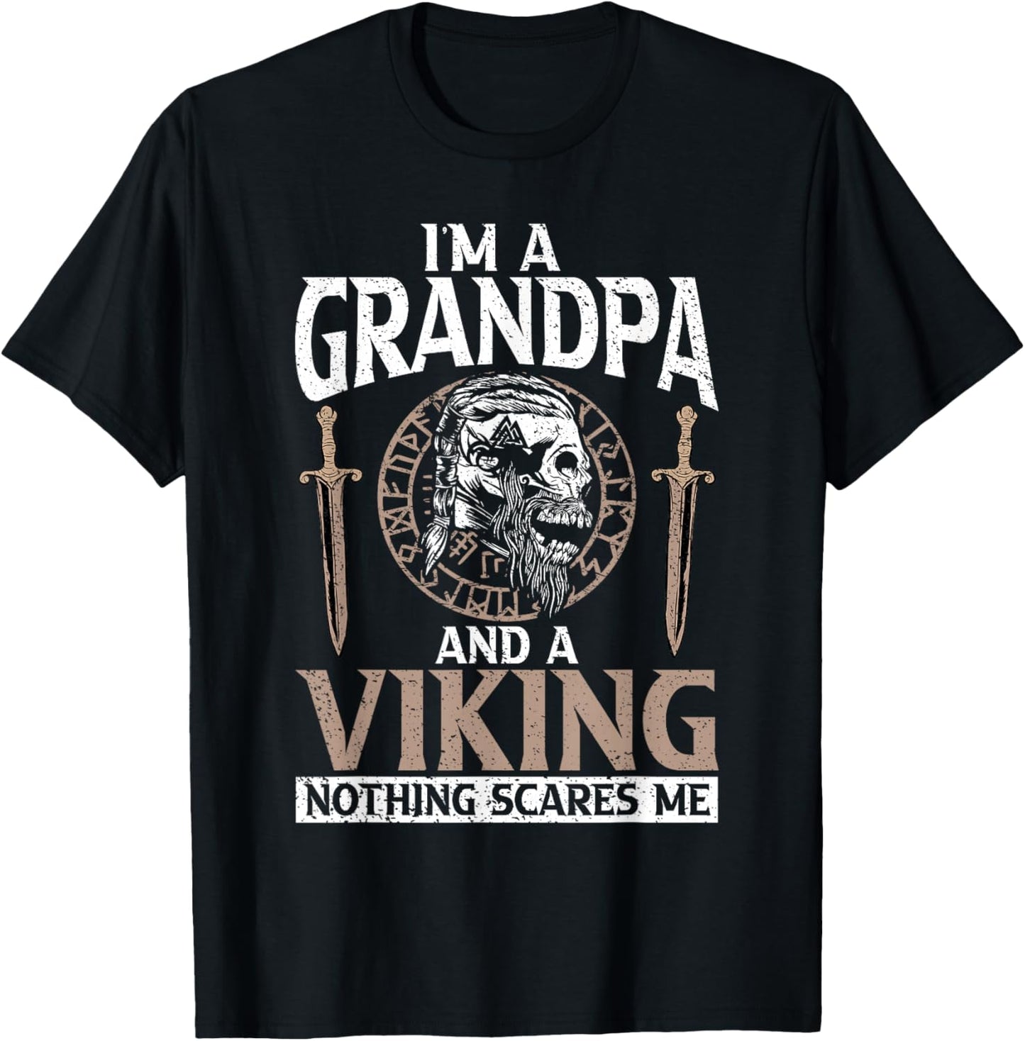 Im a Grandpa and a Viking Nothing Scares me Viking T-Shirt - T-Shirt | Black