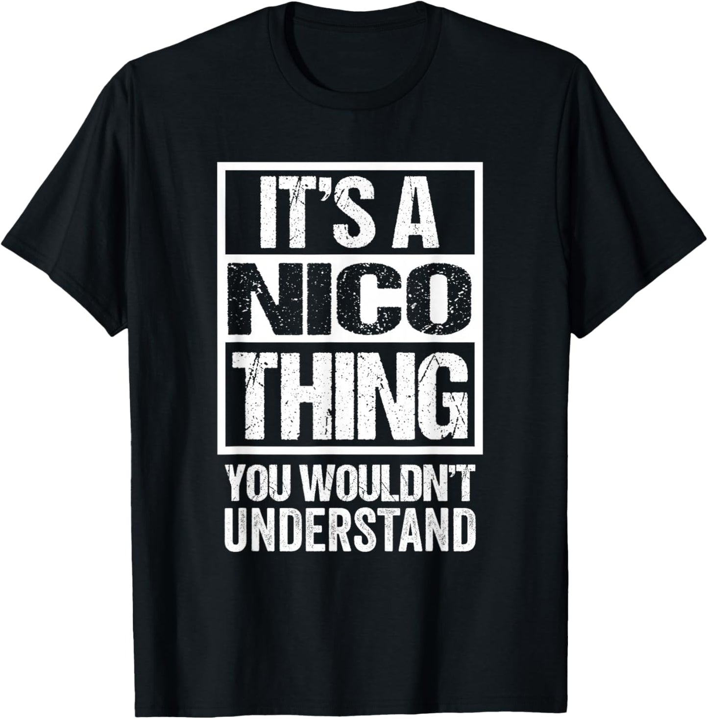 It's A Nico Thing You Wouldn't Understand T-Shirt - T-Shirt | Black